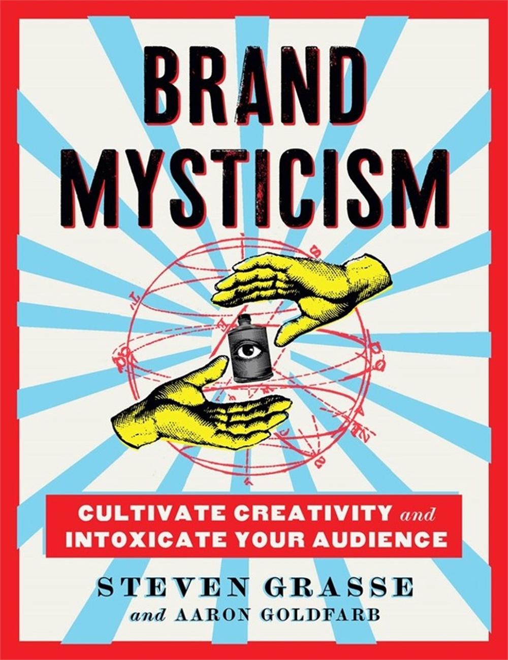 Brand Mysticism by Steven Grasse - ISBN: 9780762475827