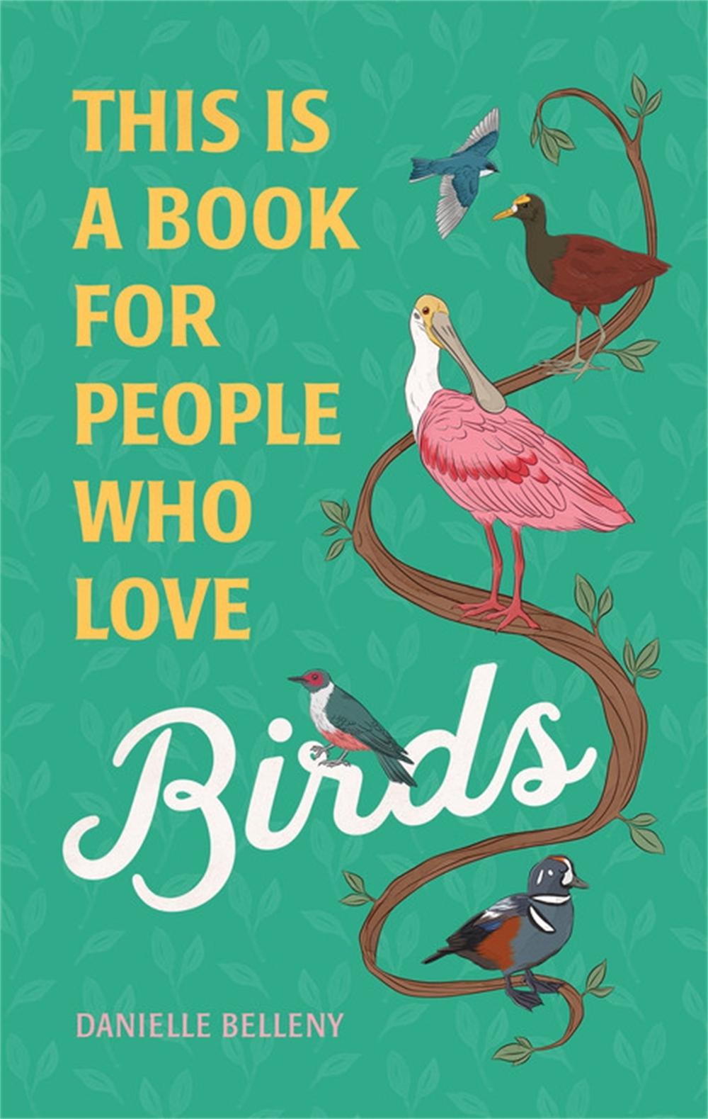 This Is a Book for People Who Love Birds by Danielle Belleny - ISBN: 9780762475971