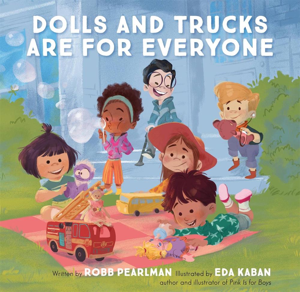 Dolls and Trucks Are for Everyone, 9780762478118