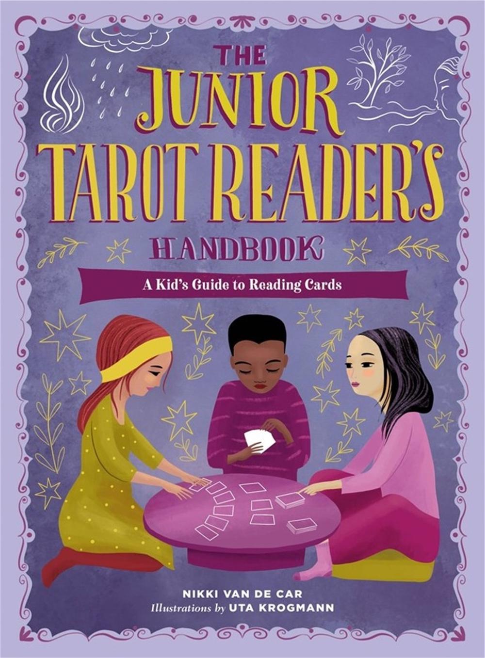 The Junior Tarot Reader's Handbook by Nikki Van De Car - ISBN: 9780762479047