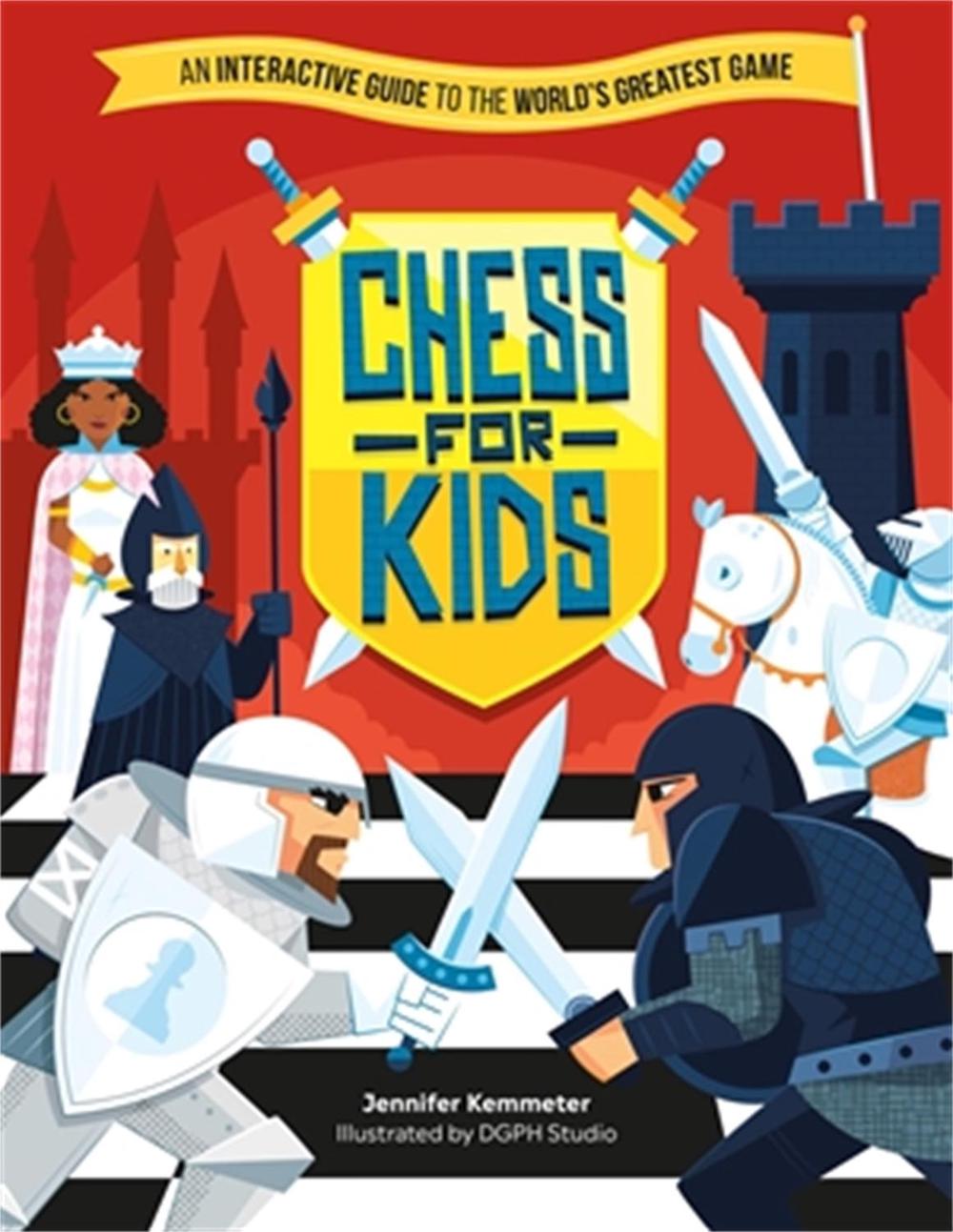 Chess for Kids by Jennifer Kemmeter - ISBN: 9780762479382