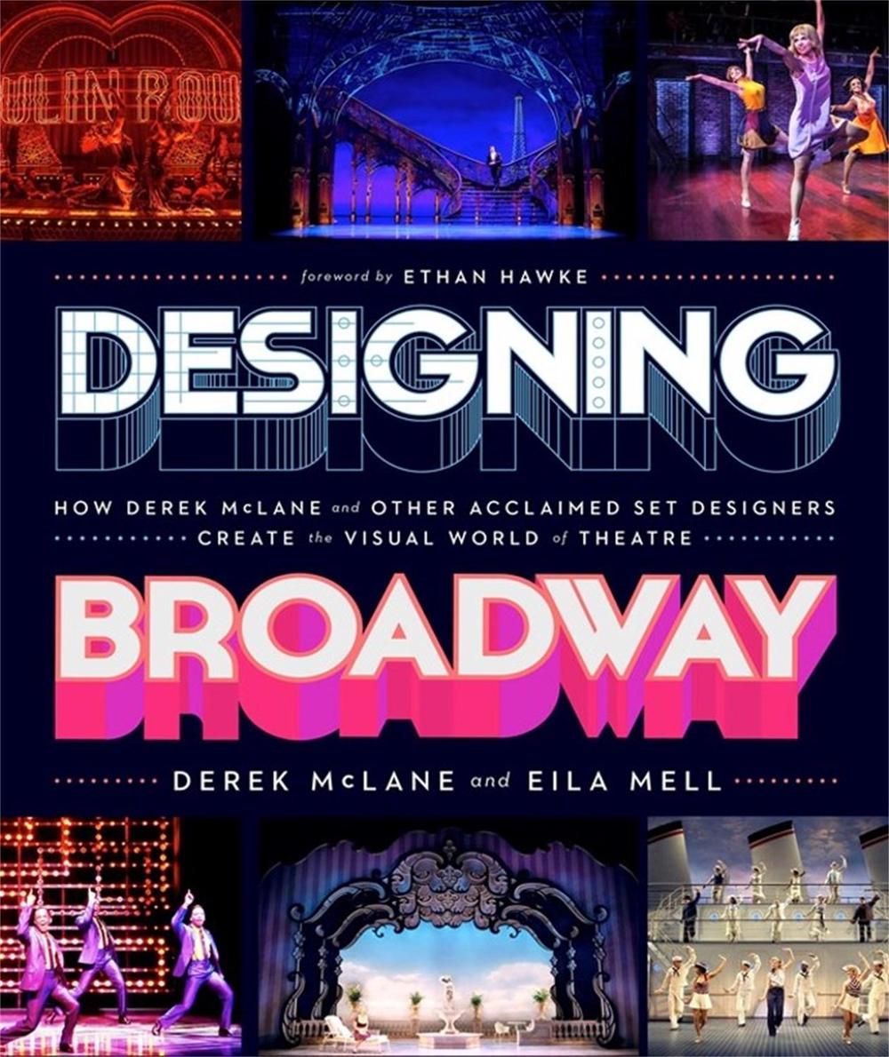 Designing Broadway by Derek McLane - ISBN: 9780762480364