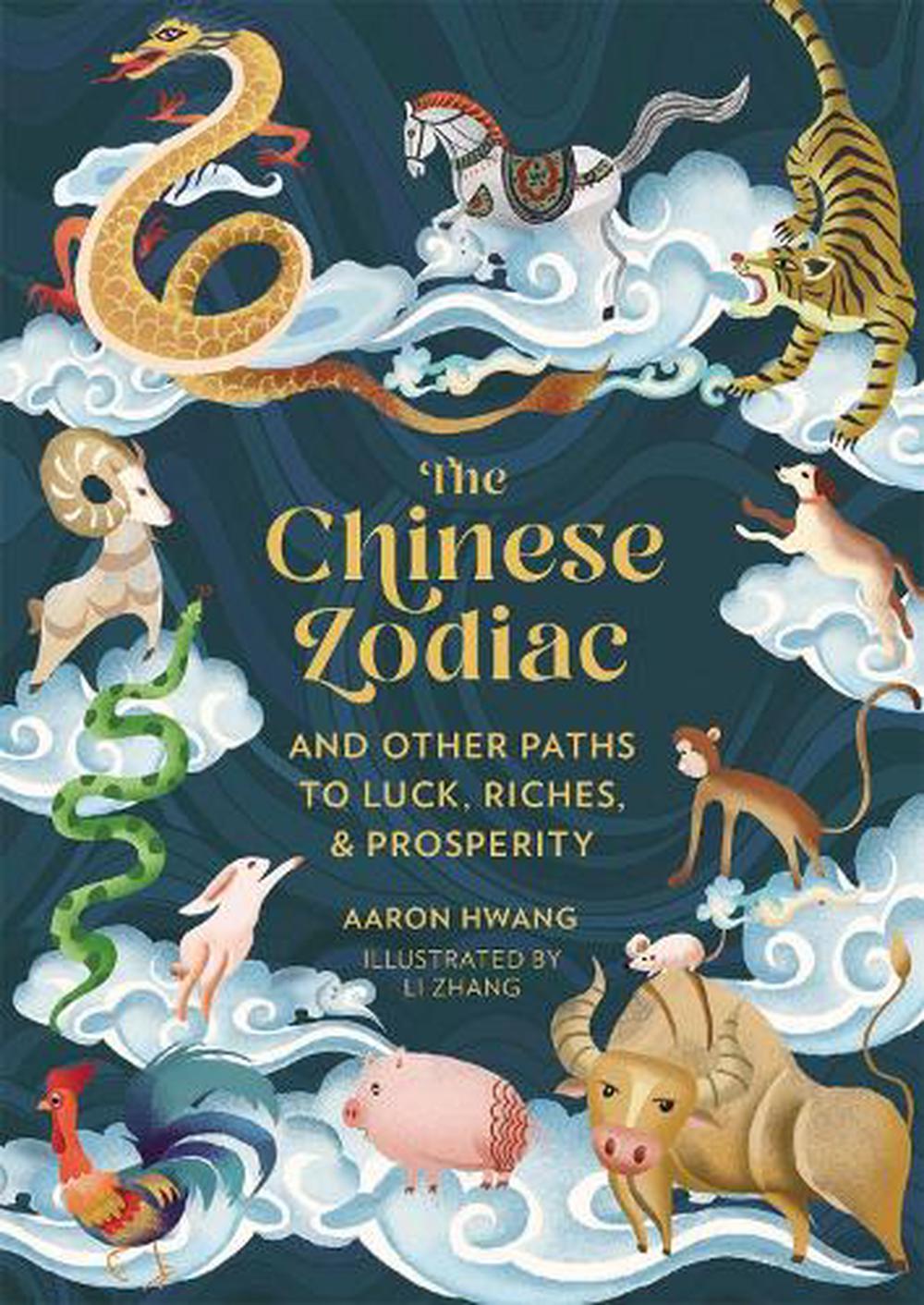 The Chinese Zodiac by Aaron Hwang Hardcover 9780762480449 Buy