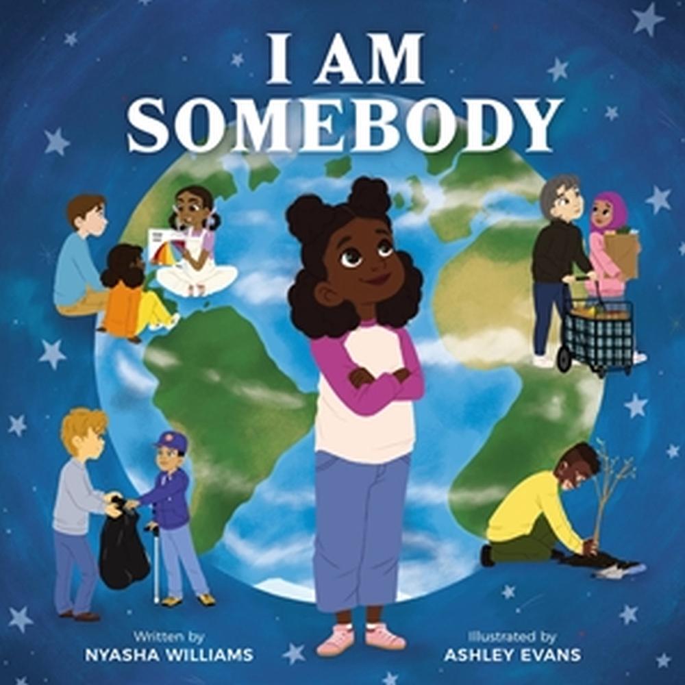 I Am Somebody by Nyasha Williams - ISBN: 9780762480517