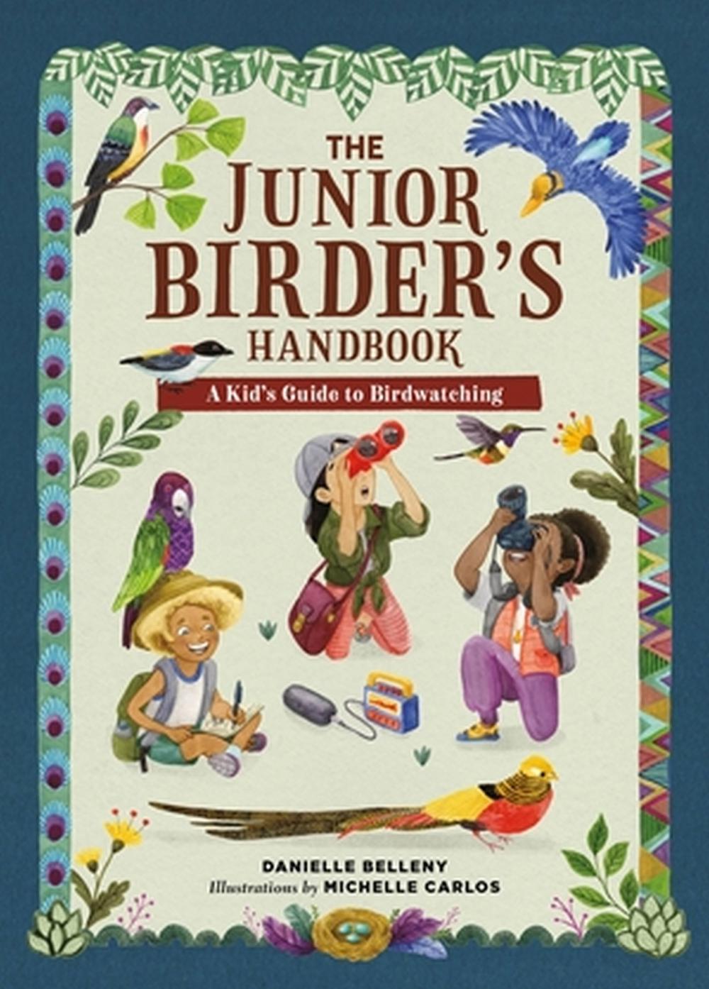 The Junior Birder's Handbook by Danielle Belleny - ISBN: 9780762480784