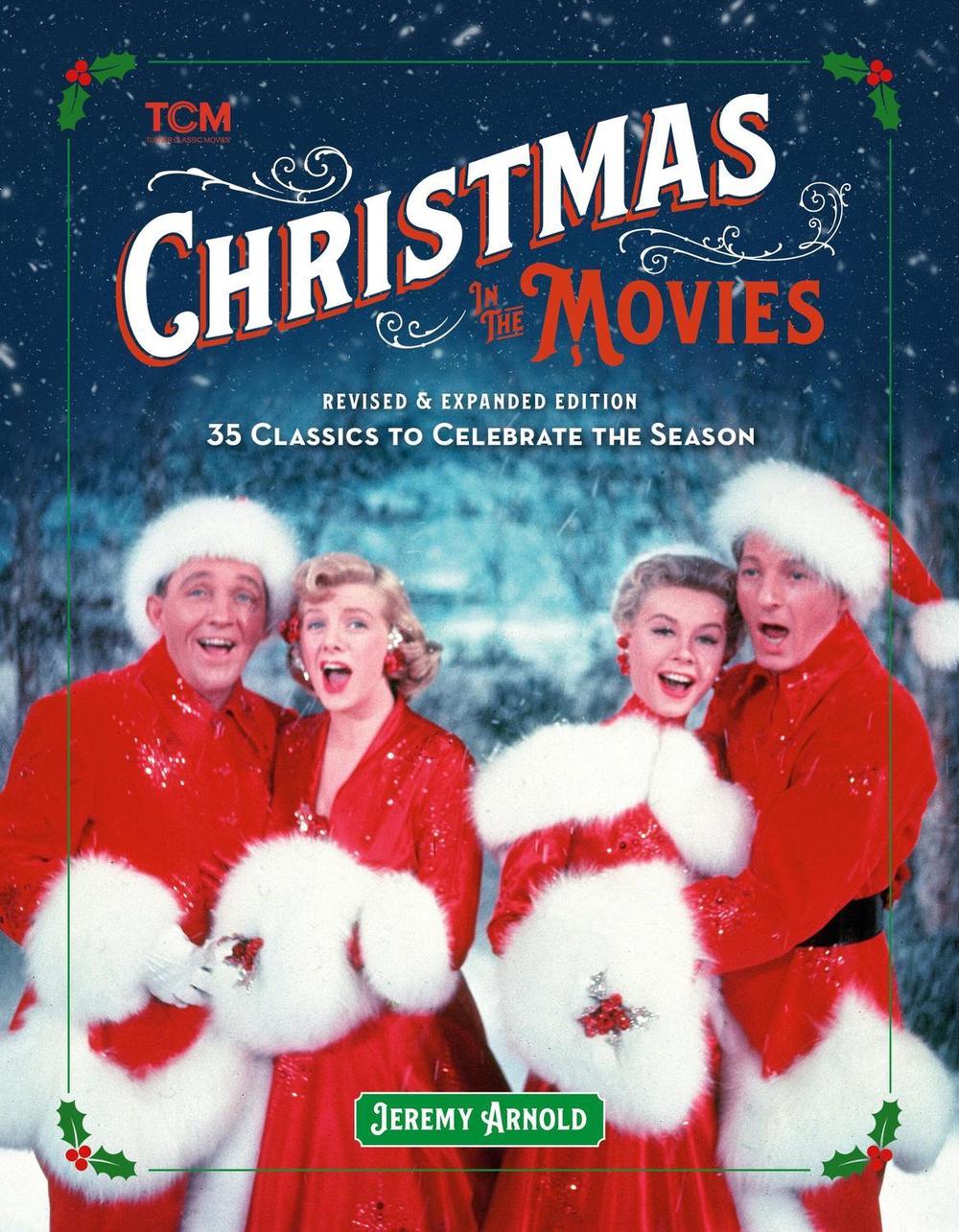 Turner Classic Movies: Christmas in the Movies (Revised & Expanded Edition) by Jeremy Arnold - ISBN: 9780762481040