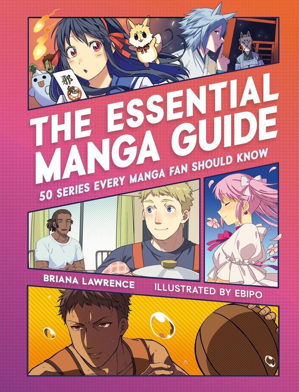 The Essential Manga Guide by Briana Lawrence - ISBN: 9780762481781
