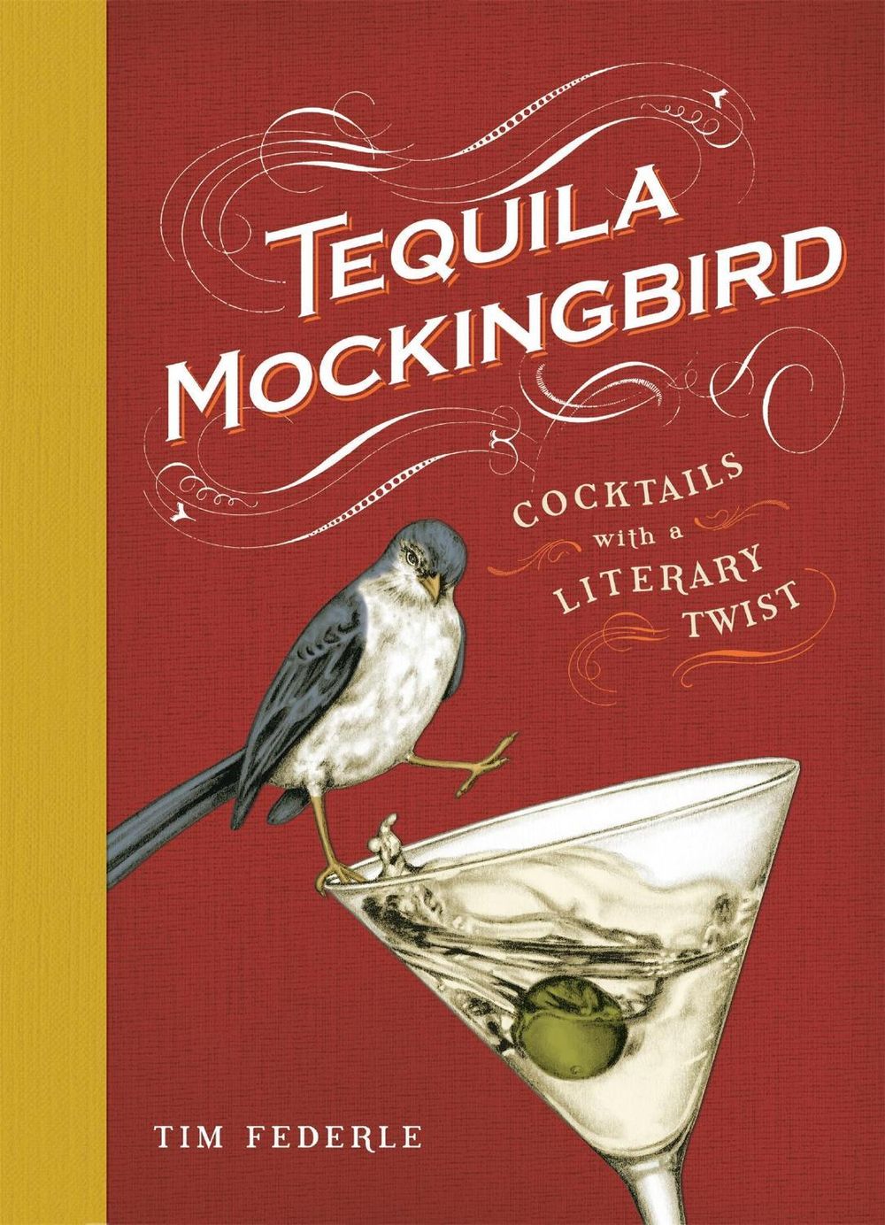 Tequila Mockingbird (10th Anniversary Expanded Edition) by Tim Federle - ISBN: 9780762482634