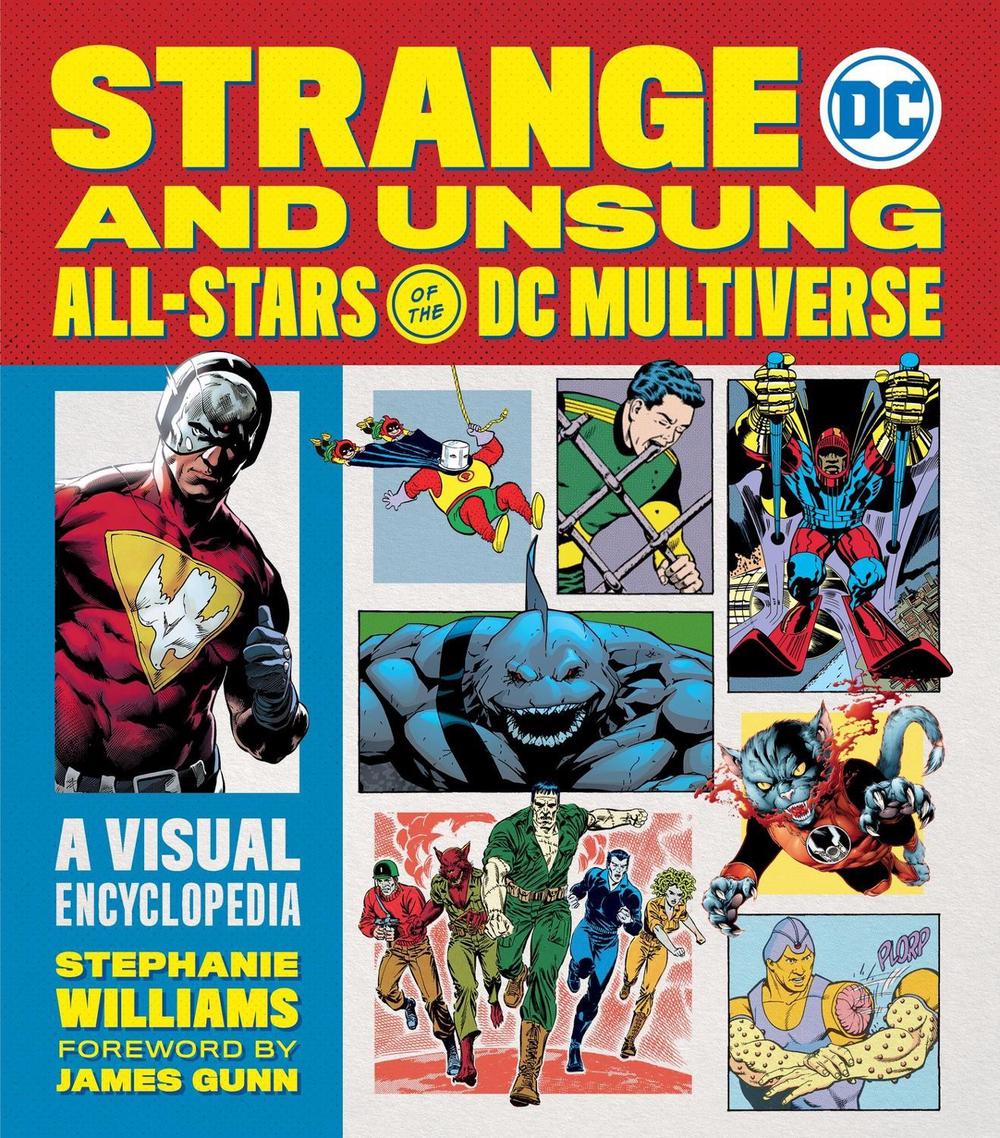 Strange and Unsung All-Stars of the DC Multiverse by Stephanie R. Williams - ISBN: 9780762483440