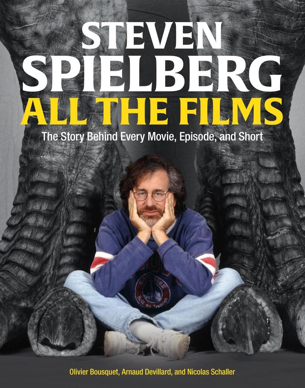 Steven Spielberg All the Films by Arnaud Devillard - ISBN: 9780762483723
