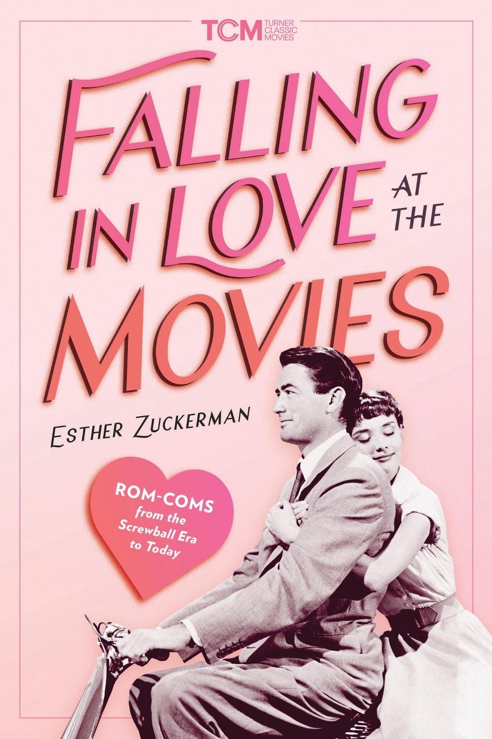 Falling in Love at the Movies by Esther Zuckerman - ISBN: 9780762484461