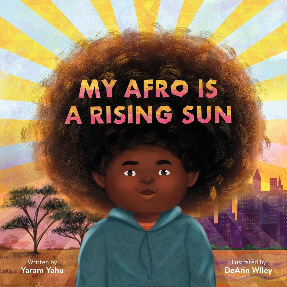 My Afro Is a Rising Sun by Yaram Yahu - ISBN: 9780762485659