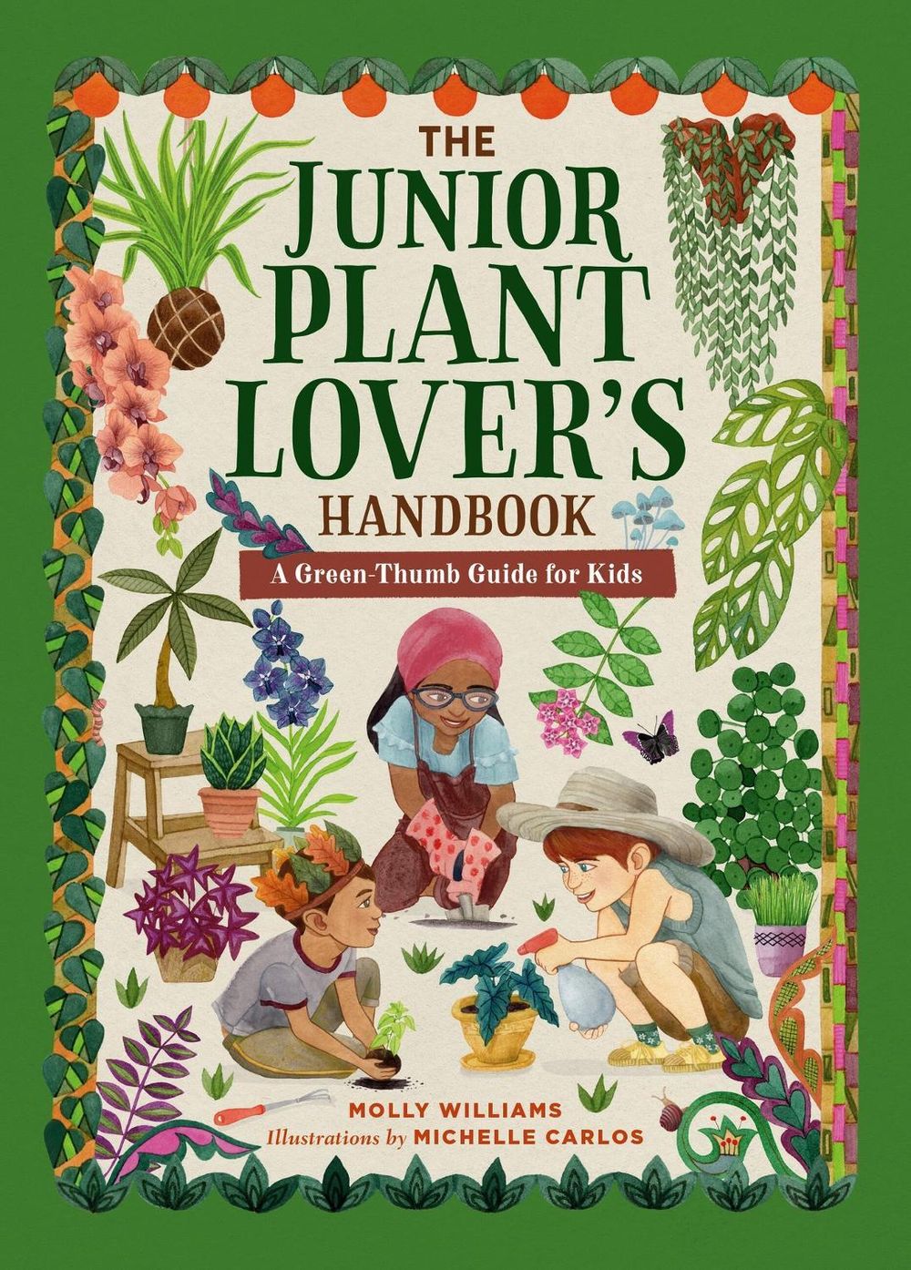 The Junior Plant Lover's Handbook by Molly Williams - ISBN: 9780762485703