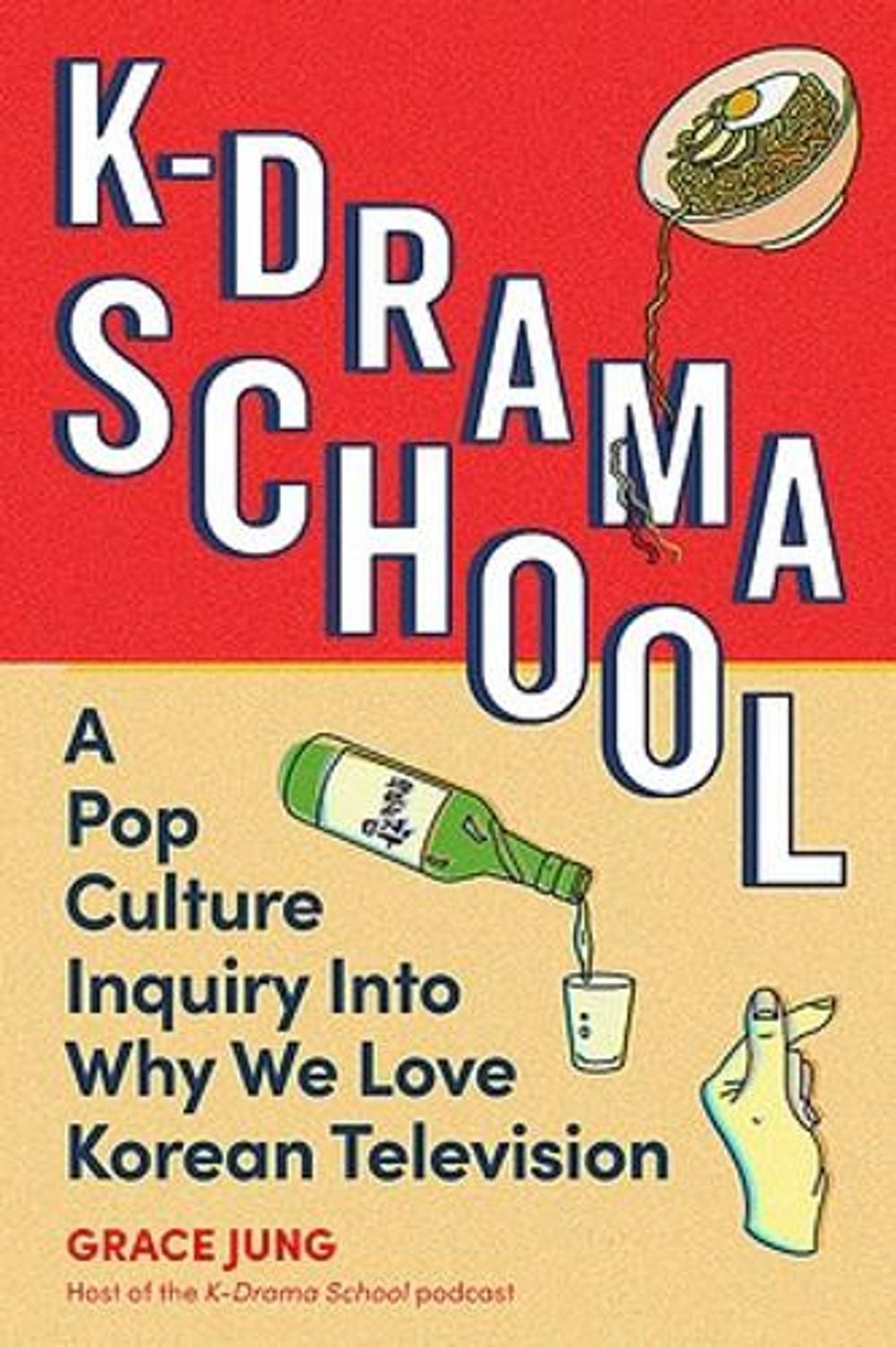 K-Drama School by Grace Jung - ISBN: 9780762485727