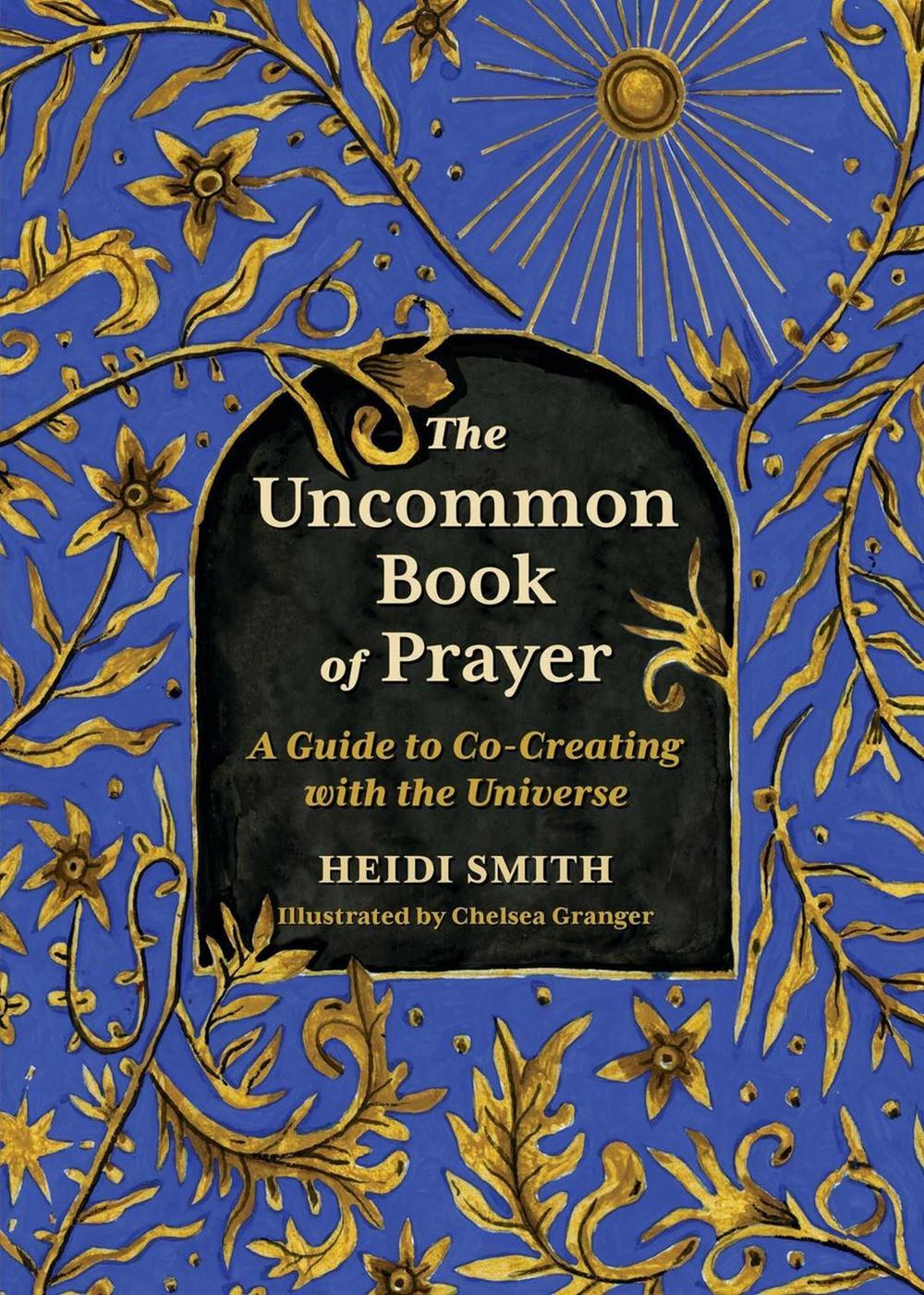 The Uncommon Book of Prayer, 9780762485772