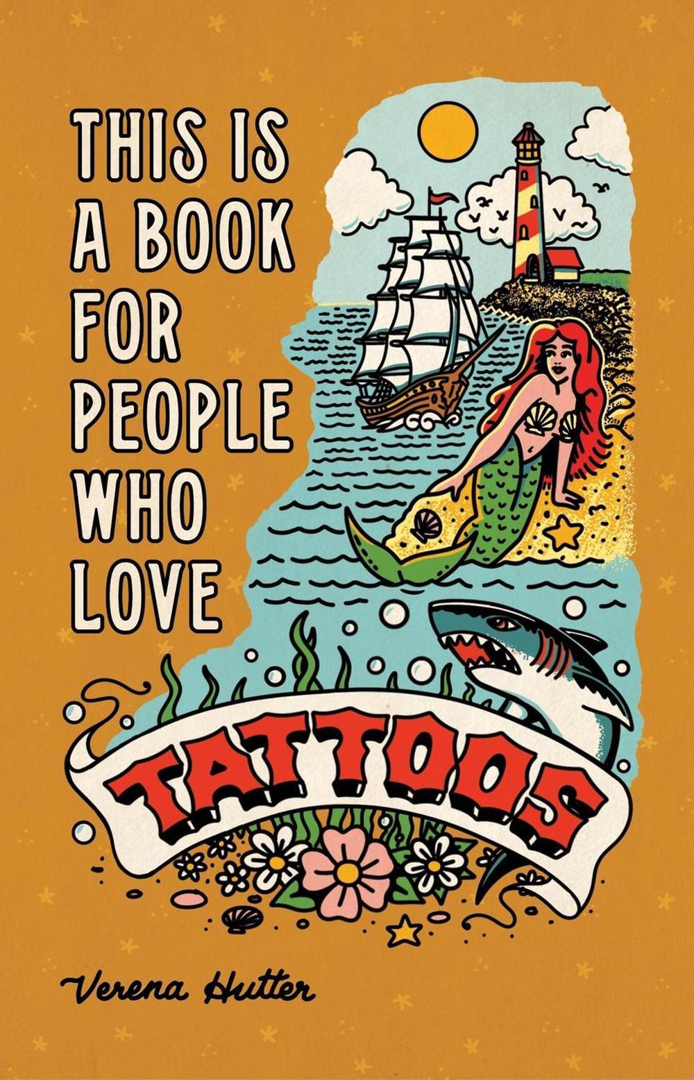 This is a Book for People Who Love Tattoos, 9780762485956