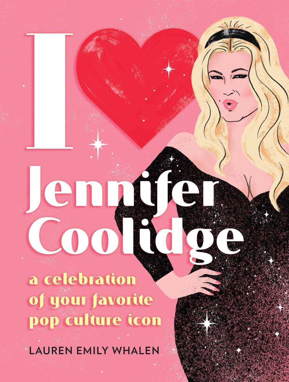 I Heart Jennifer Coolidge by Lauren Emily Whalen - ISBN: 9780762486373