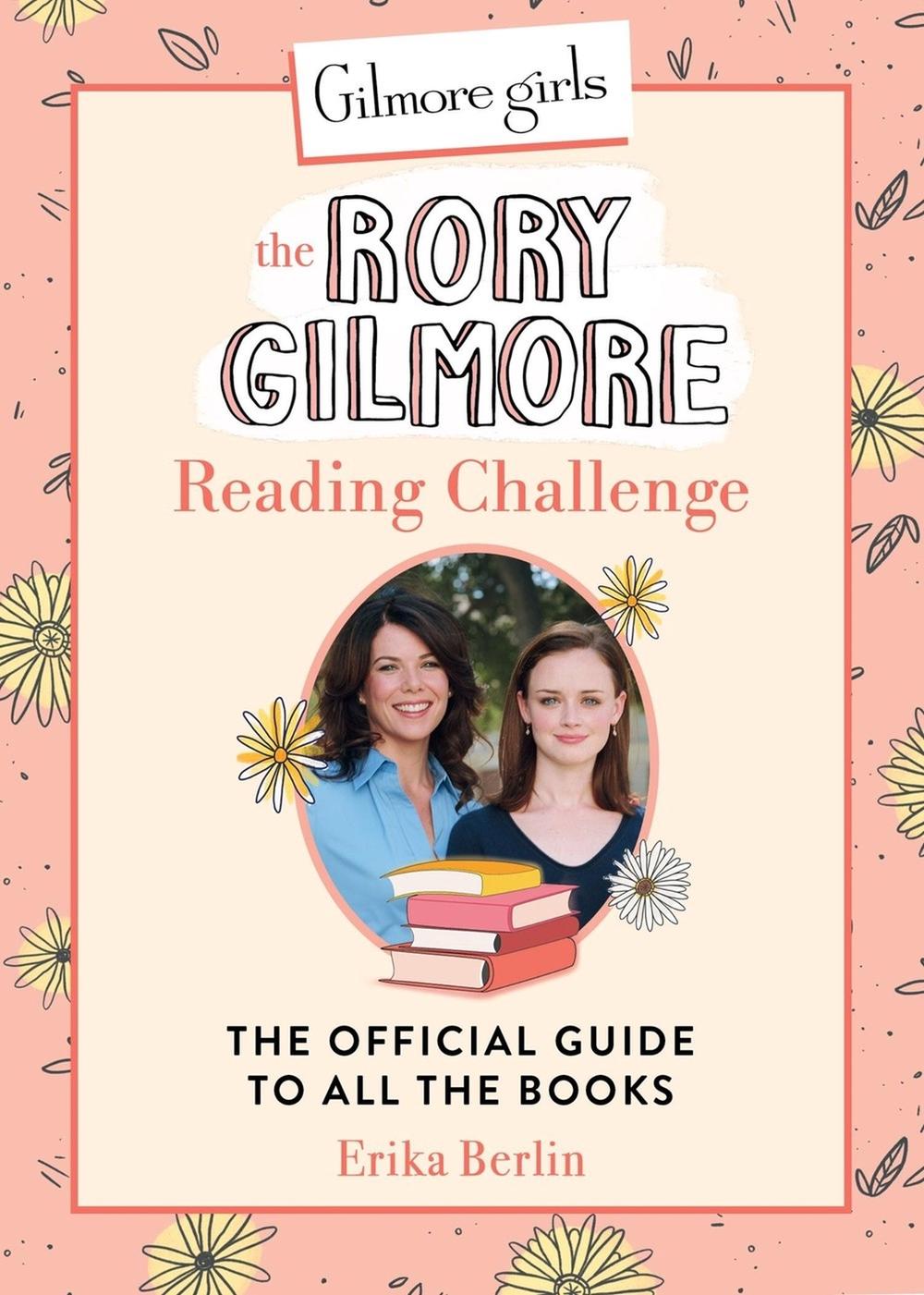 Gilmore Girls: The Rory Gilmore Reading Challenge, 9780762486649