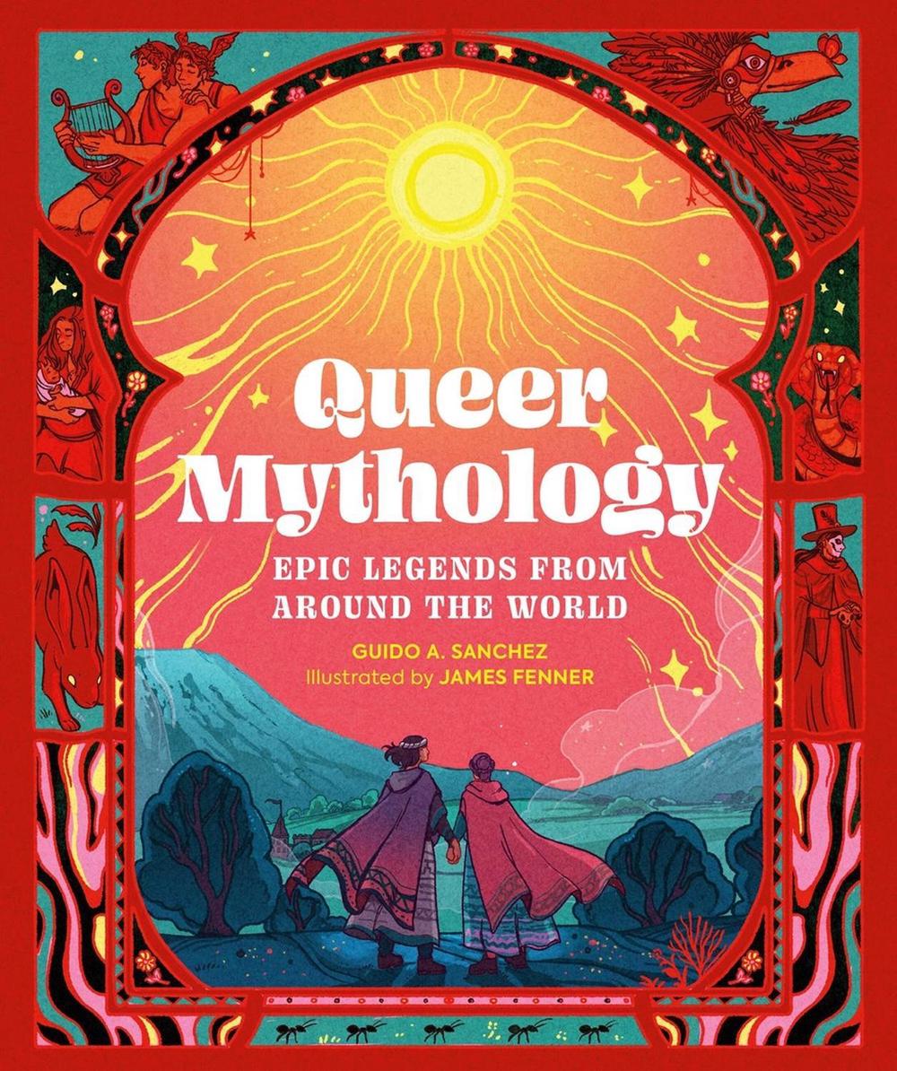 Queer Mythology by Guido A. Sanchez - ISBN: 9780762487202