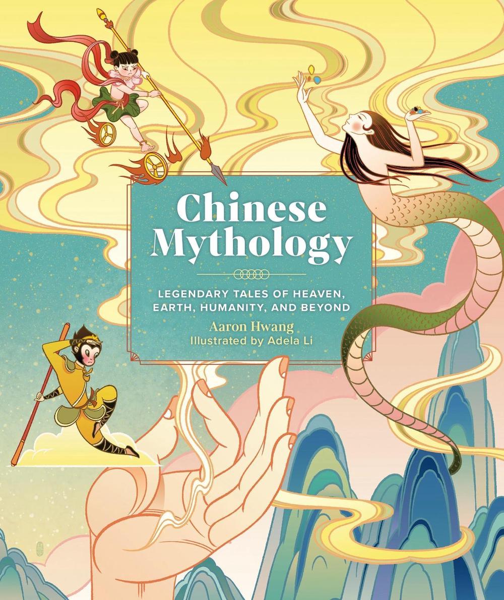 Chinese Mythology by Aaron Hwang - ISBN: 9780762487769