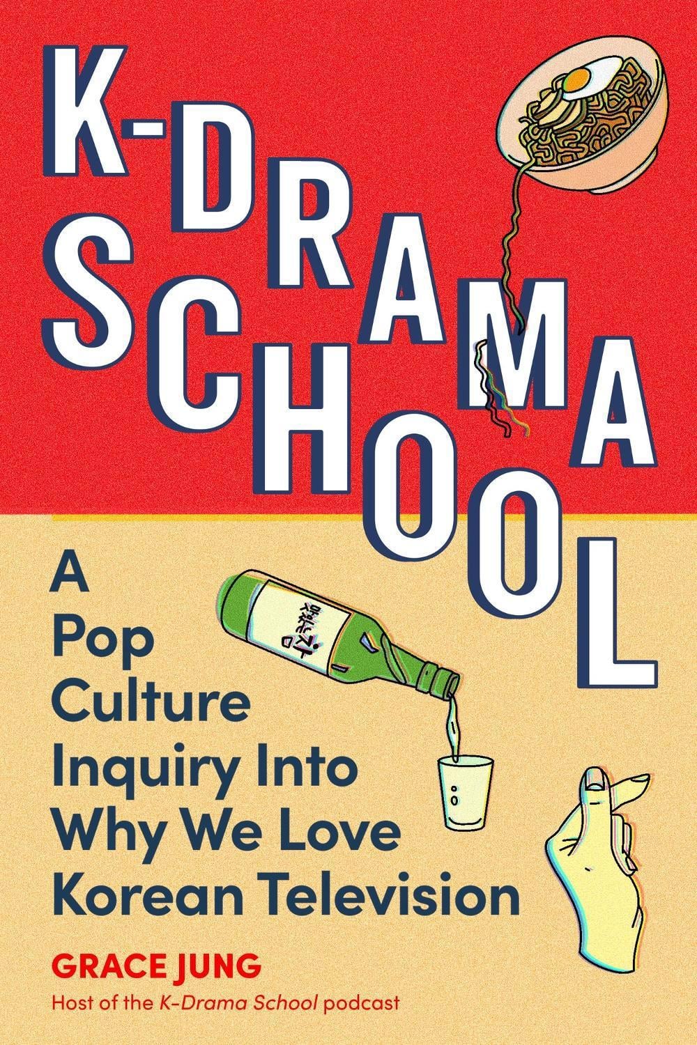 K-Drama School by Grace Jung - ISBN: 9780762488162