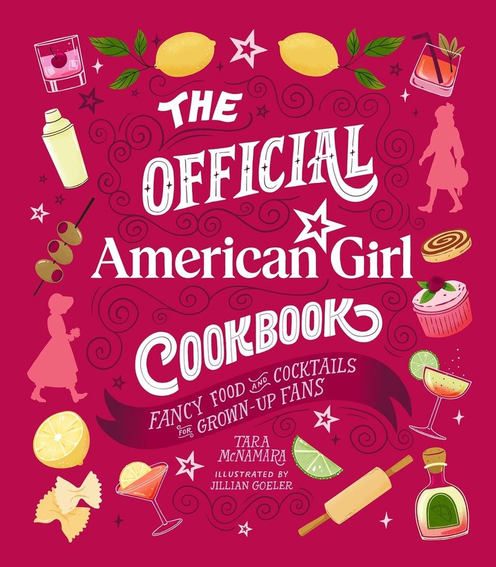 The Official American Girl Cookbook by Tara McNamara - ISBN: 9780762488780