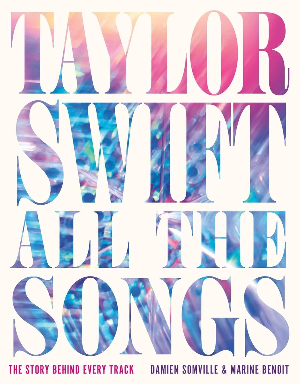 Taylor Swift All the Songs, 9780762489299