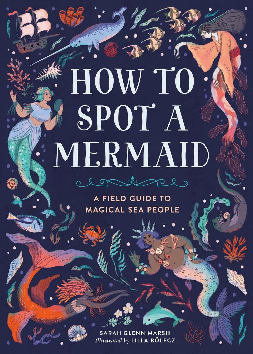 How to Spot a Mermaid by Lilla Bolecz - ISBN: 9780762489435
