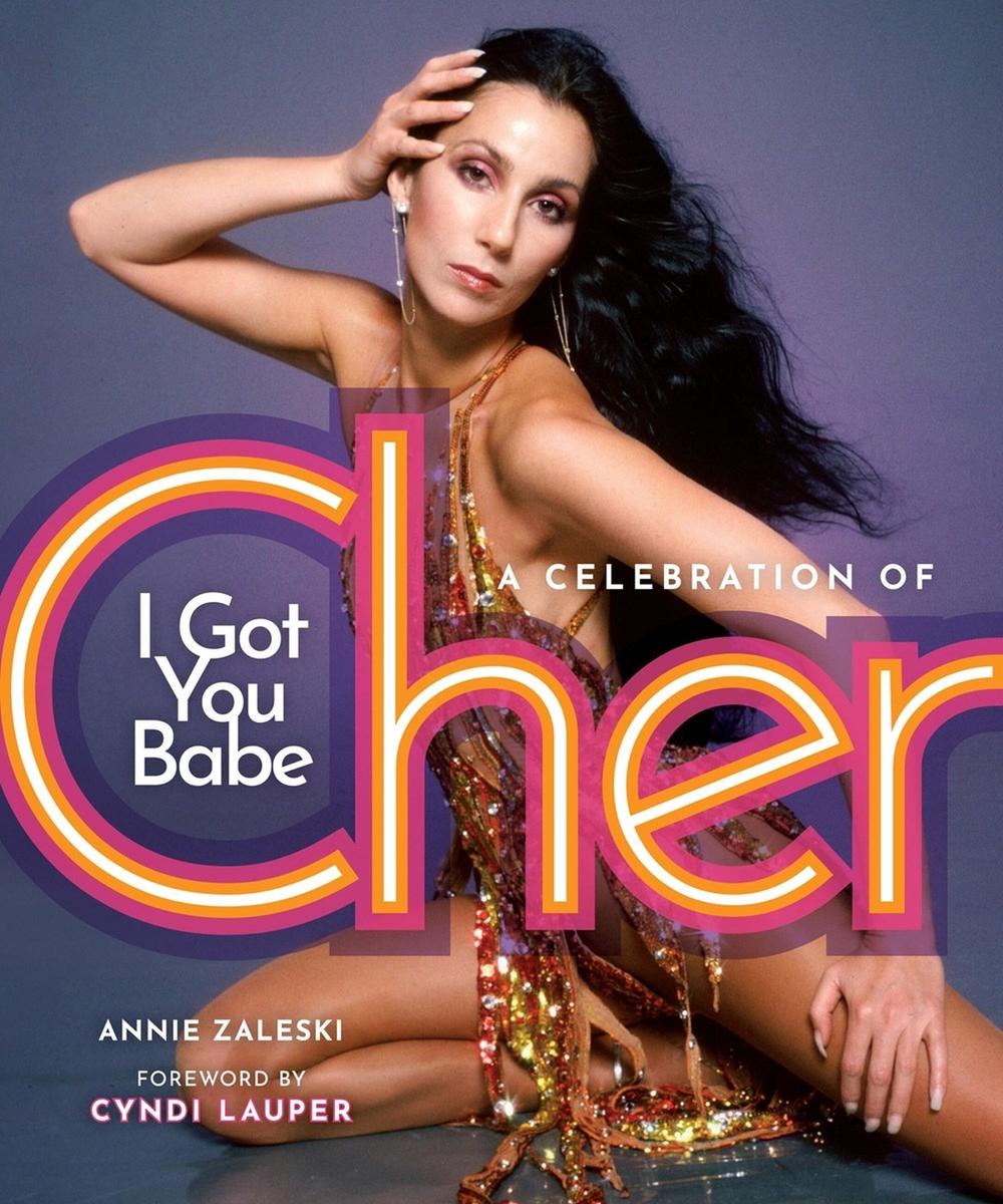I Got You Babe by Annie Zaleski - ISBN: 9780762489800