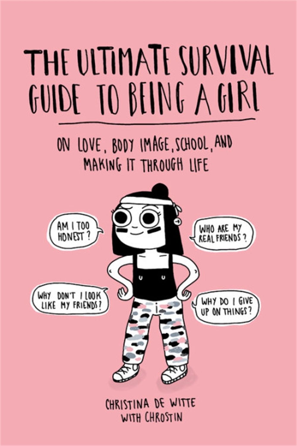 The Ultimate Survival Guide to Being a Girl by Christina De Witte - ISBN: 9780762490431