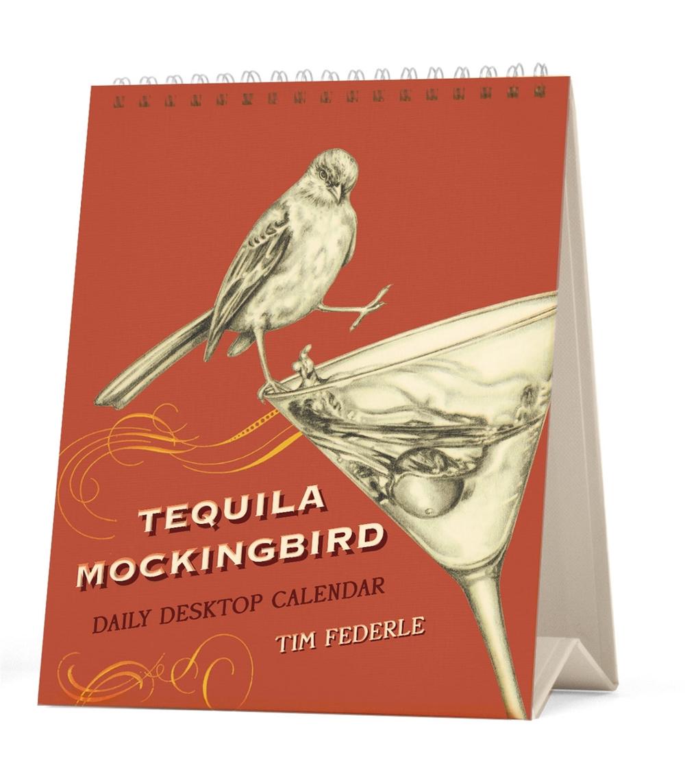 Tequila Mockingbird: Desktop Calendar, 9780762492282