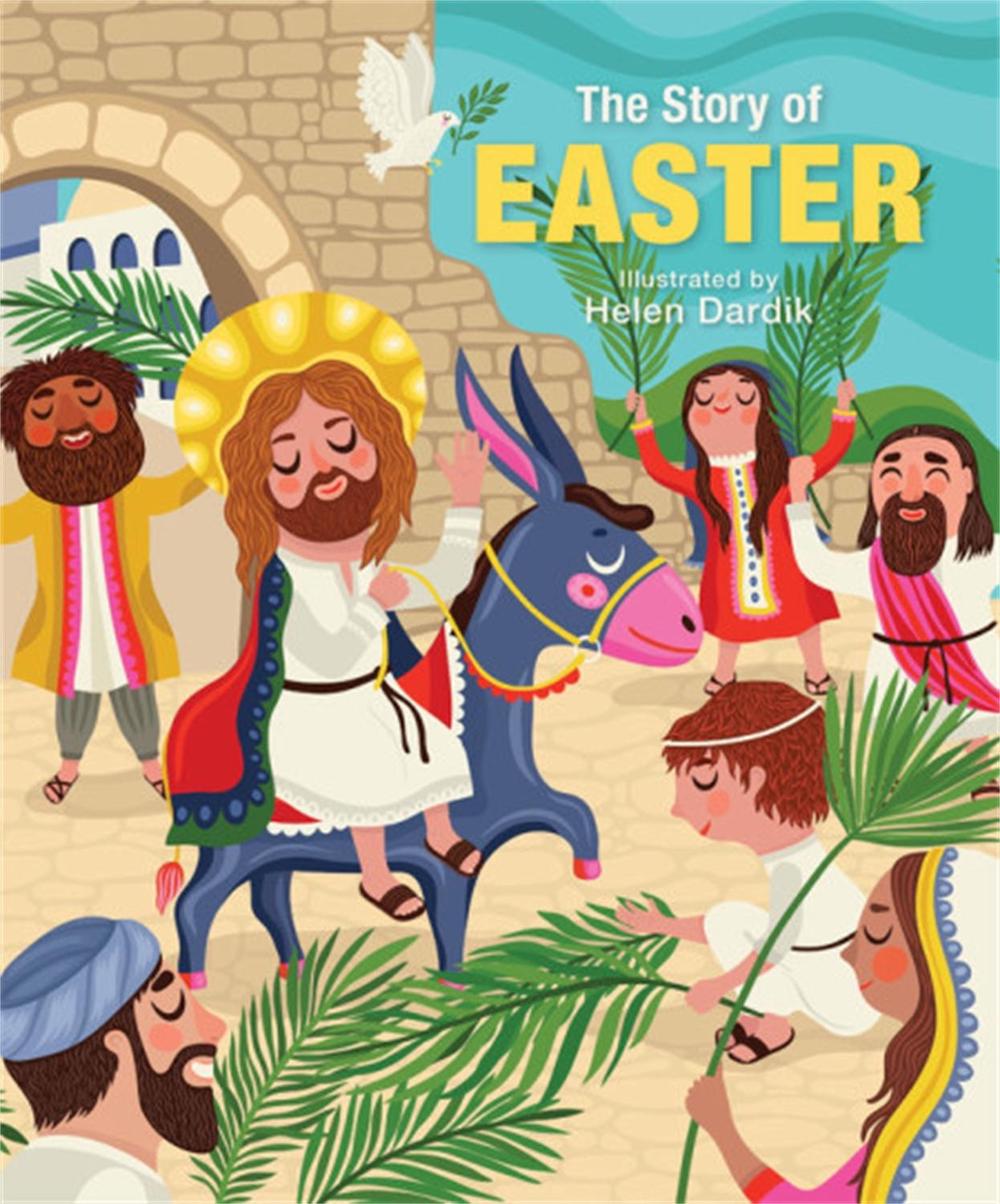The Story of Easter by Helen Dardik - ISBN: 9780762492695