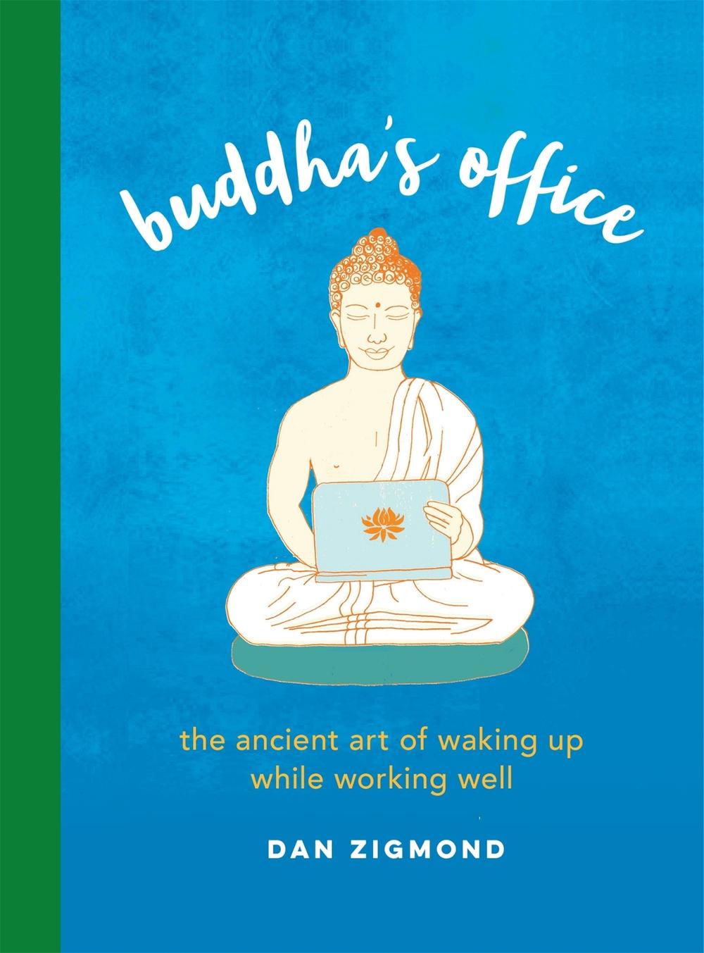 Buddha's Office by Dan Zigmond - ISBN: 9780762494583