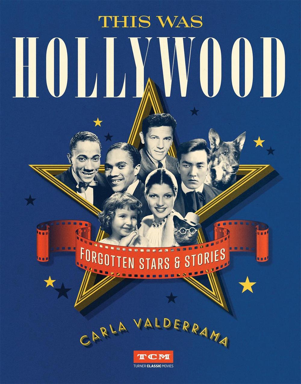 This Was Hollywood by Carla Valderrama - ISBN: 9780762495863
