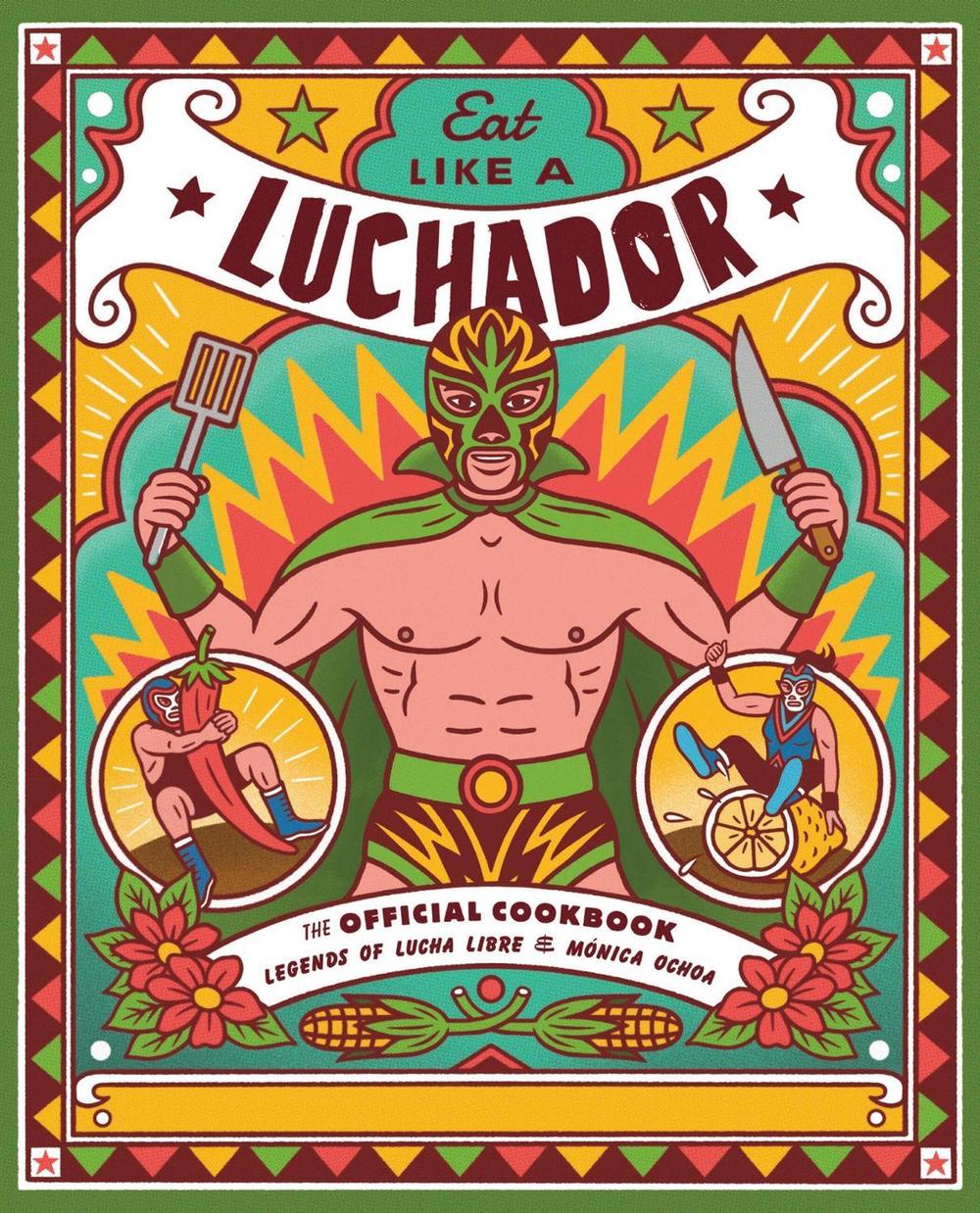 Eat Like a Luchador, 9780762497386