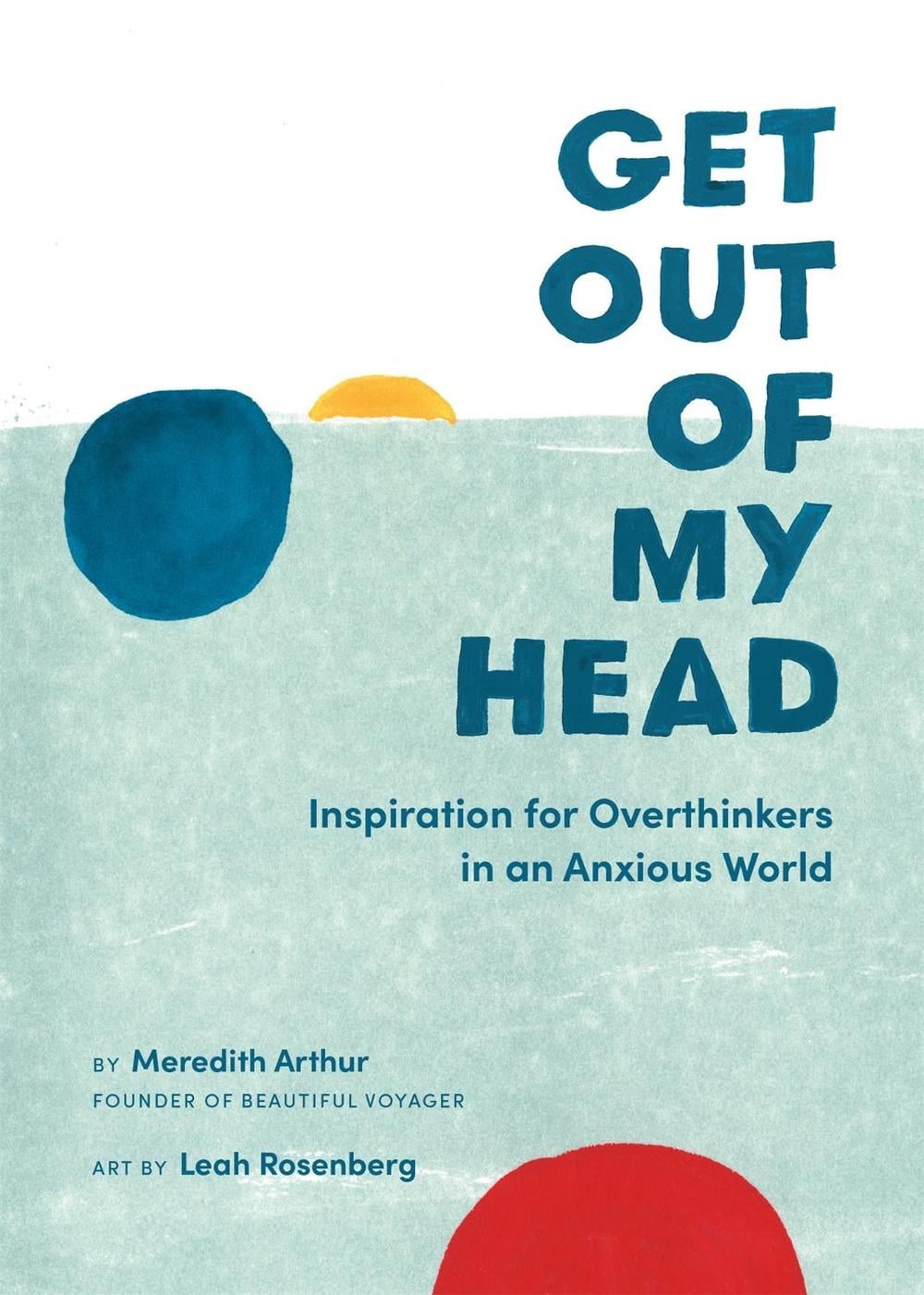 Get Out of My Head by Meredith Arthur - ISBN: 9780762497690