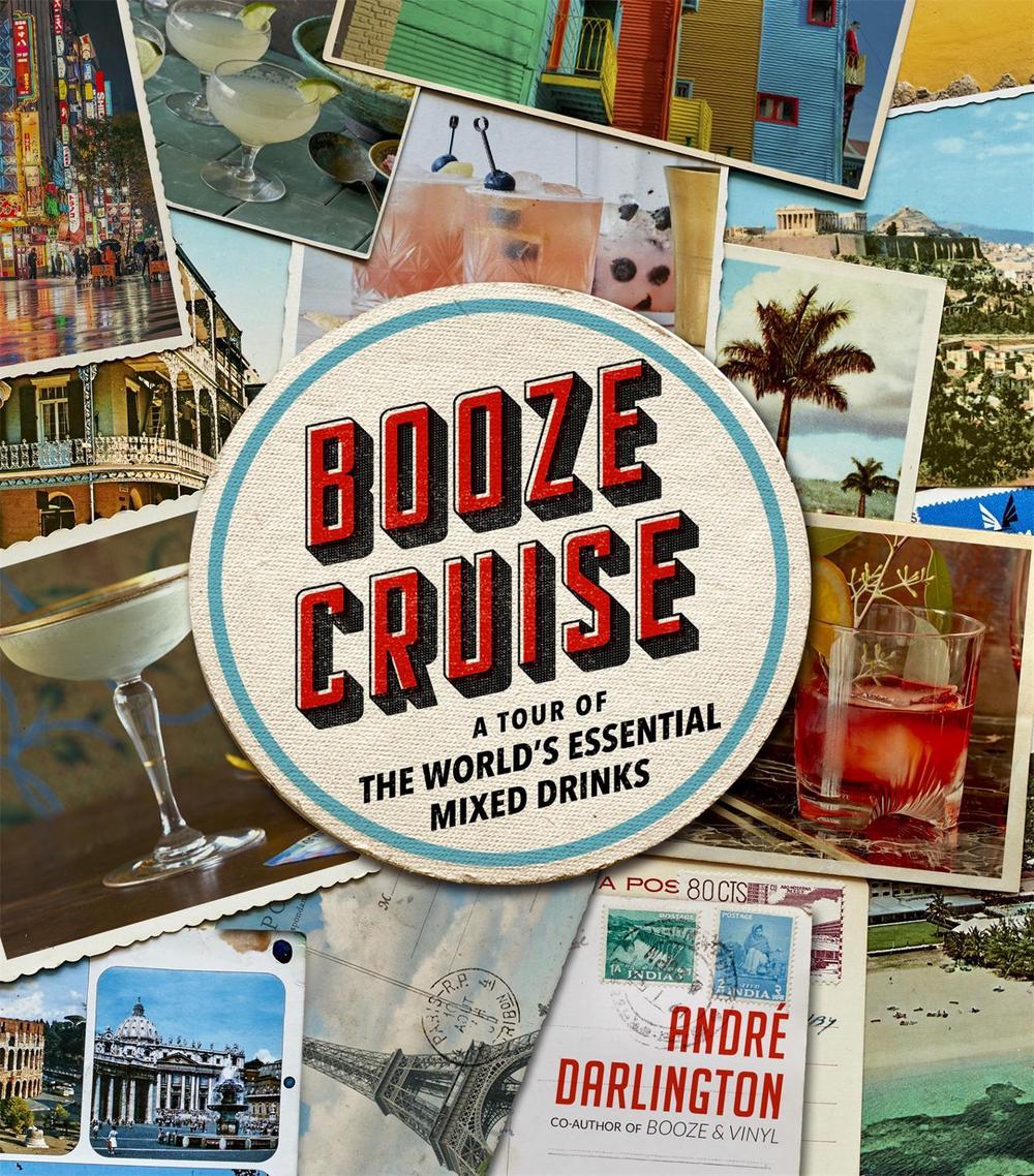 Booze Cruise by André Darlington - ISBN: 9780762497850