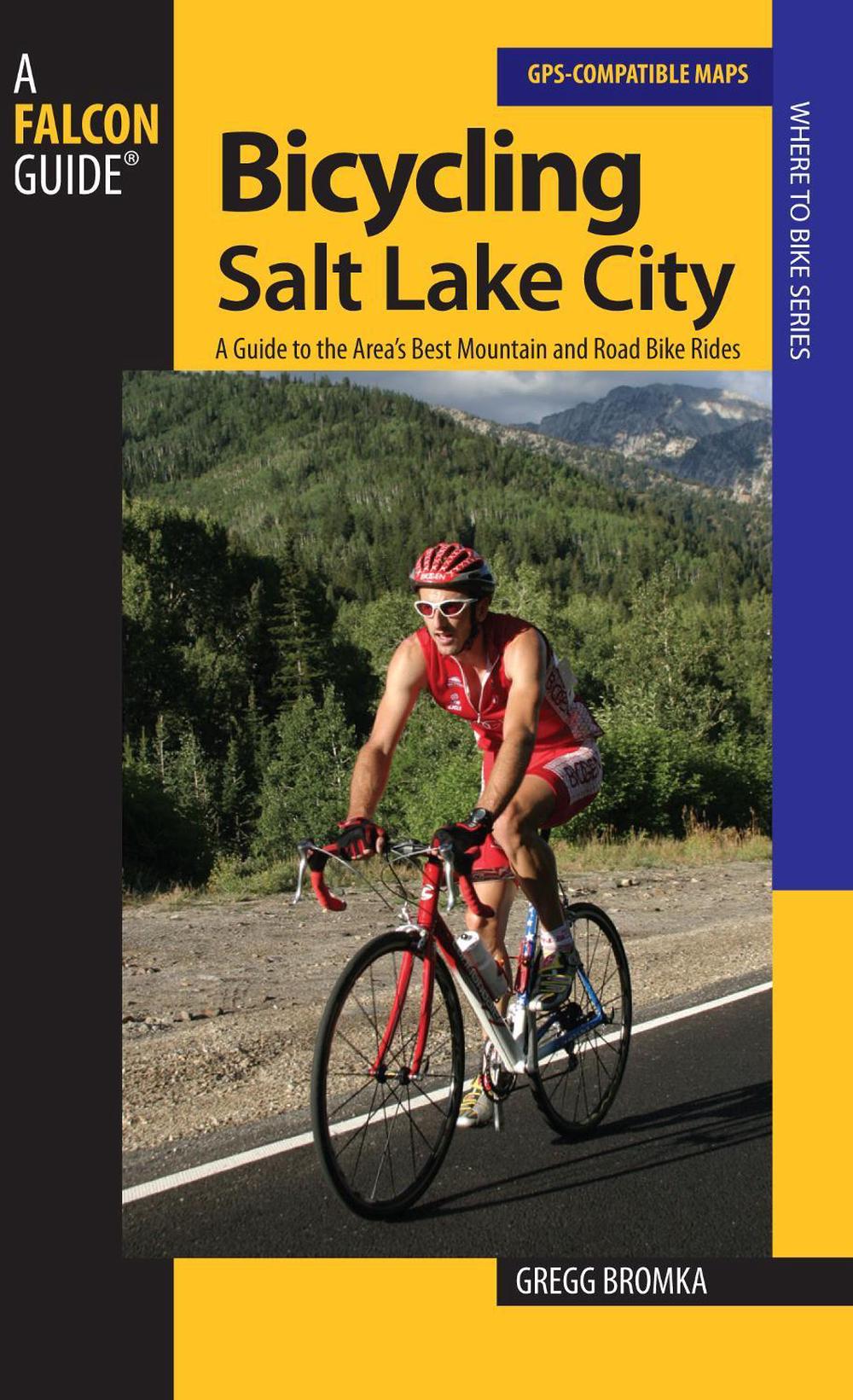 Bicycling Salt Lake City by Gregg Bromka, Paperback, 9780762740963