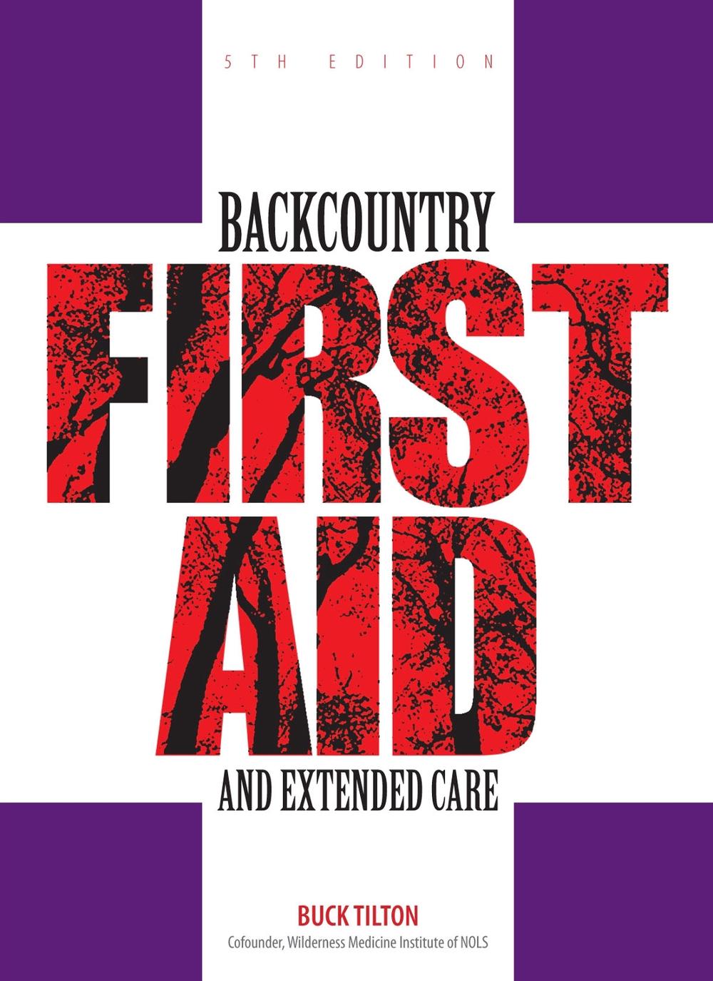 Backcountry First Aid and Extended Care, 9780762743575