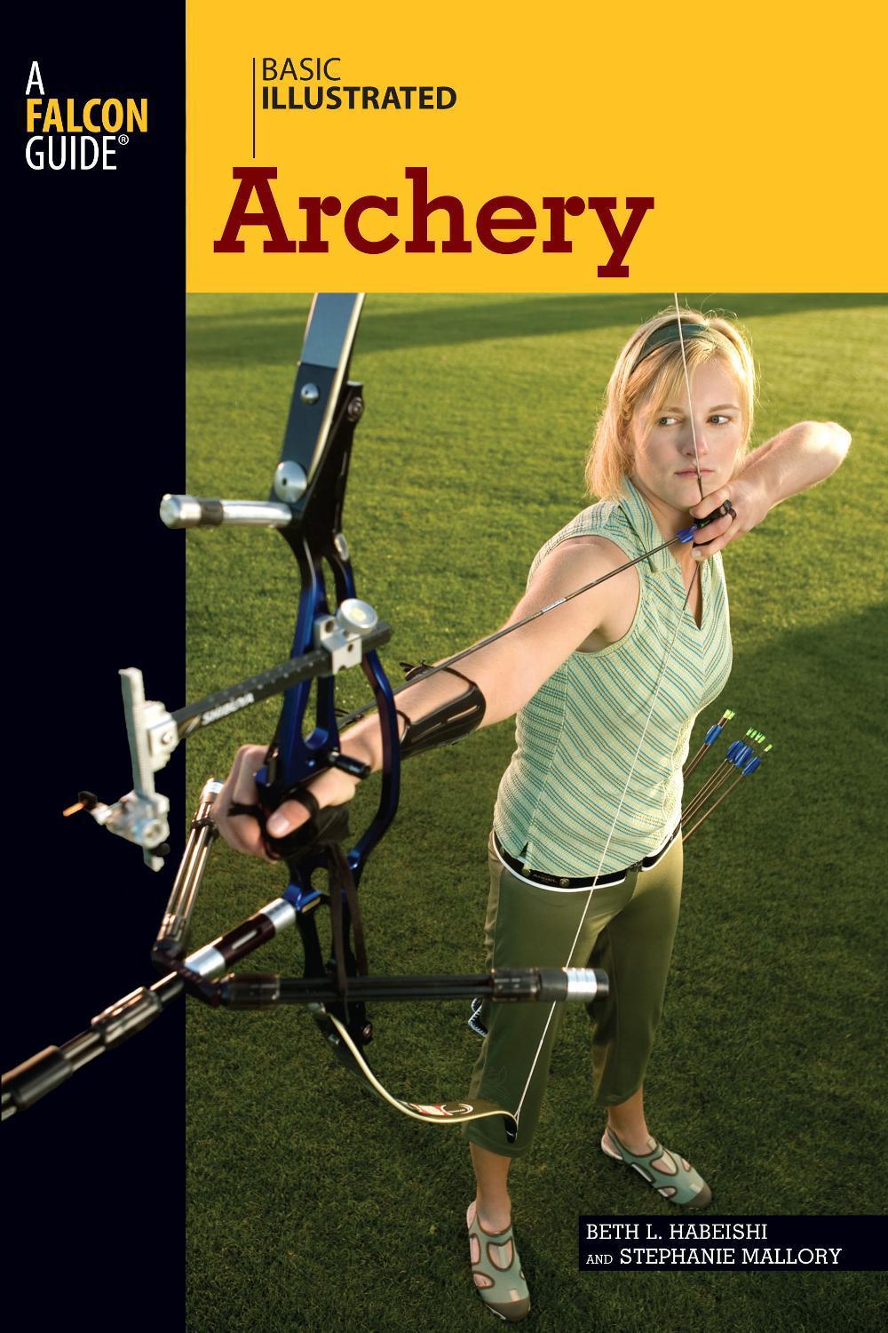 Basic Illustrated Archery, 9780762747566