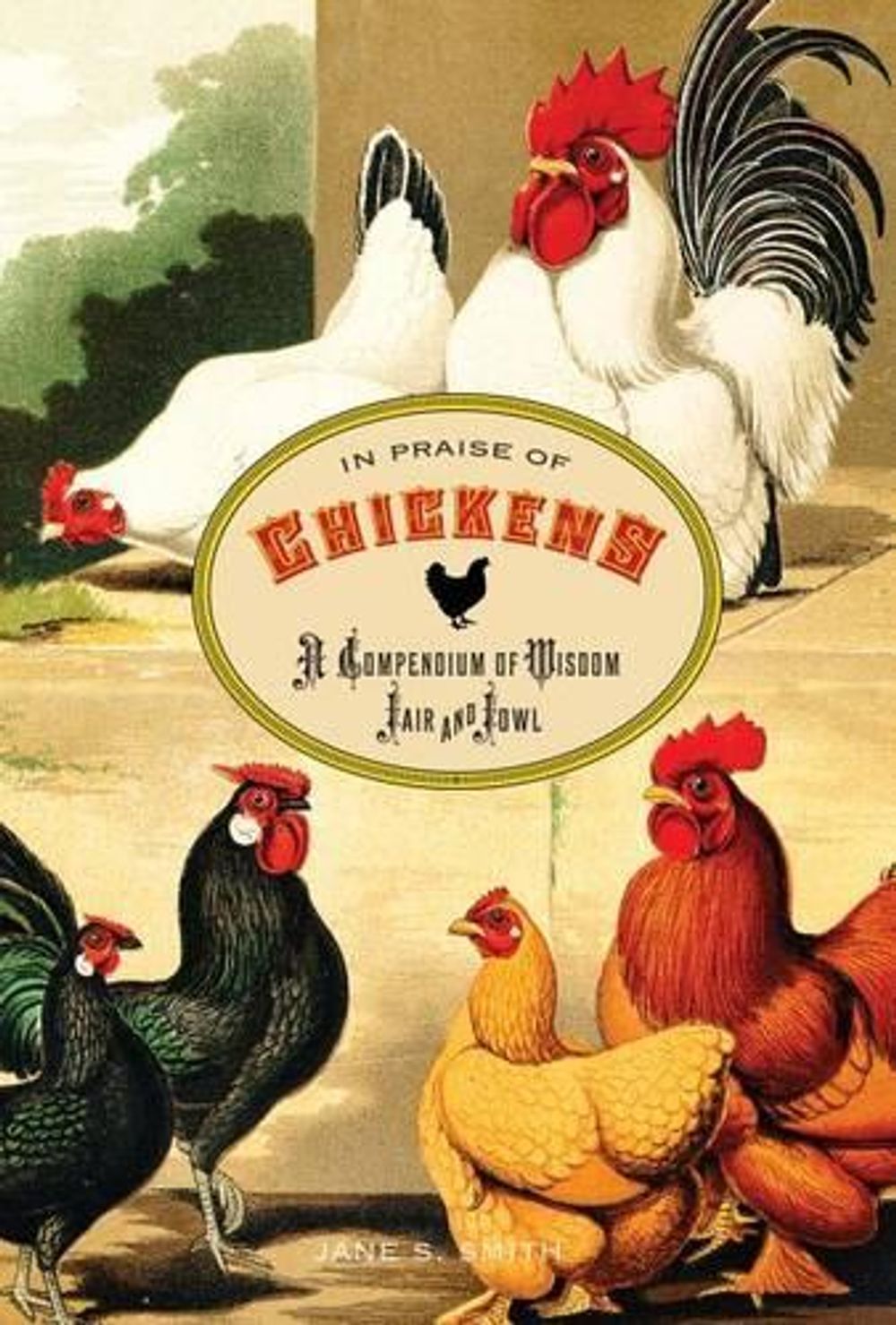 In Praise of Chickens by Jane Smith - ISBN: 9780762773503
