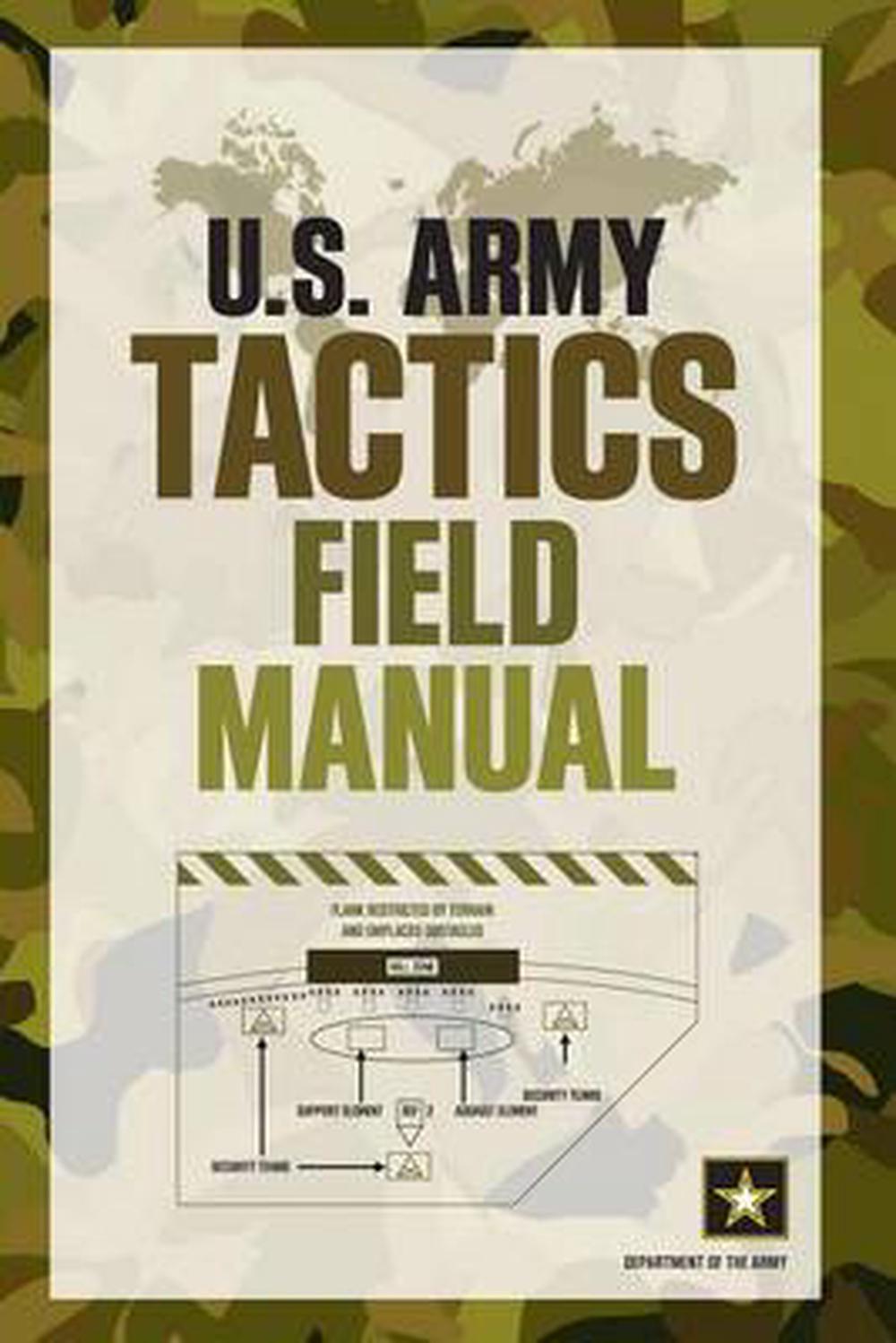 U.S. Army Tactics Field Manual by Department of the Army, Paperback