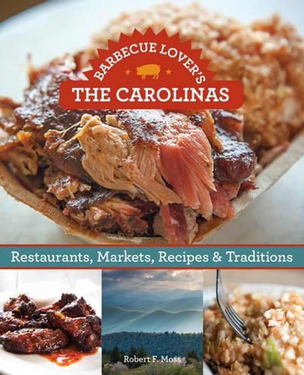 Barbecue Lover's the Carolinas by Robert F. Moss - ISBN: 9780762791989