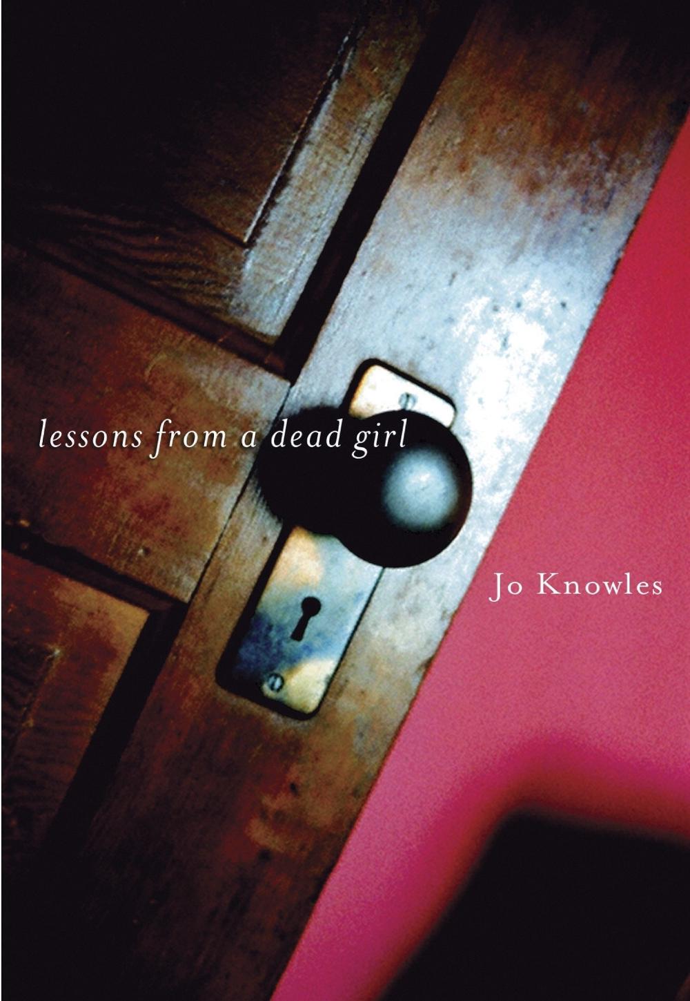 Lessons from a Dead Girl by Jo Knowles - ISBN: 9780763632793