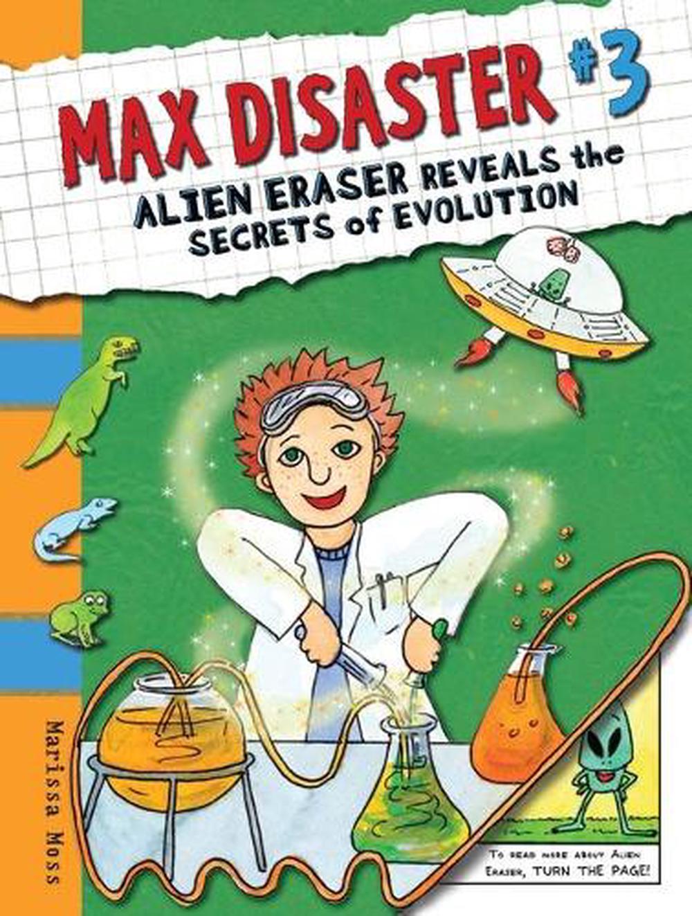 Max Disaster #3: Alien Eraser Reveals the Secrets of Evolution, 9780763635794