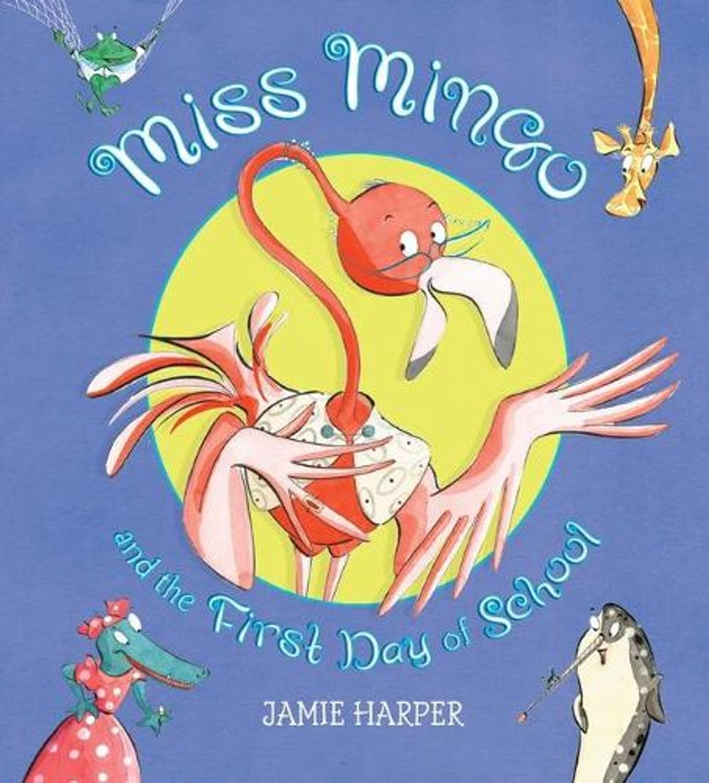 Miss Mingo and the First Day of School by Jamie Harper - ISBN: 9780763641344