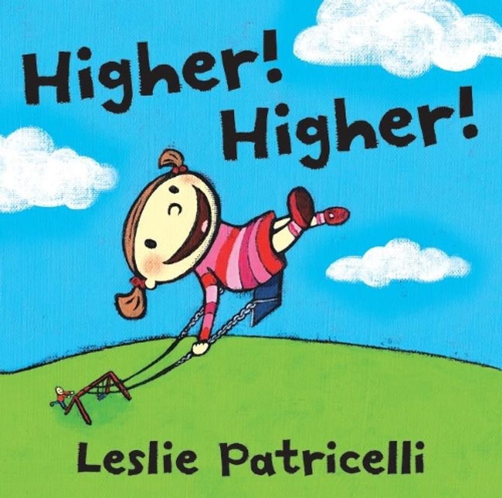 Higher! Higher! by Leslie Patricelli - ISBN: 9780763644338
