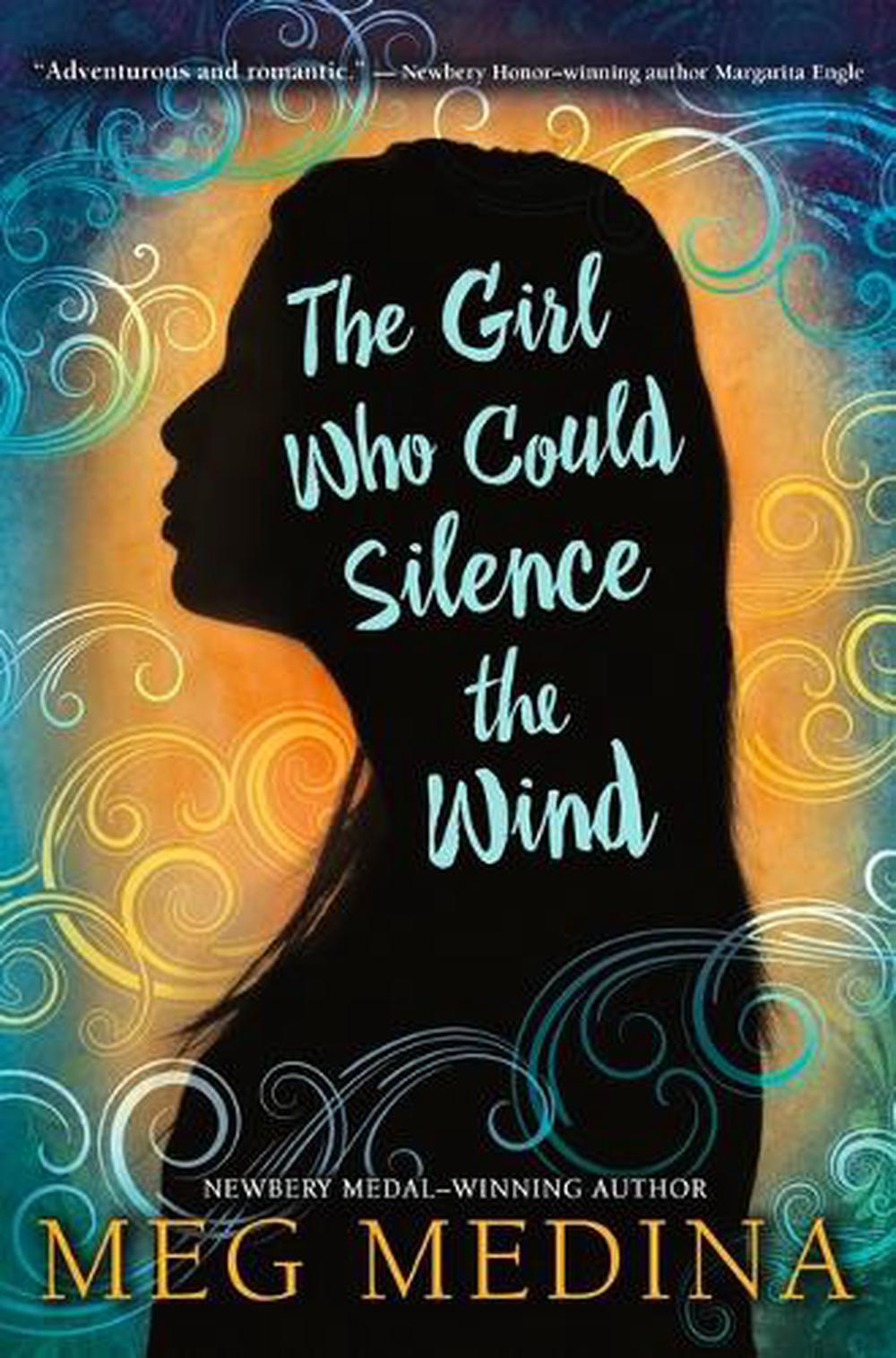 The Girl Who Could Silence the Wind by Meg Medina - ISBN: 9780763646028