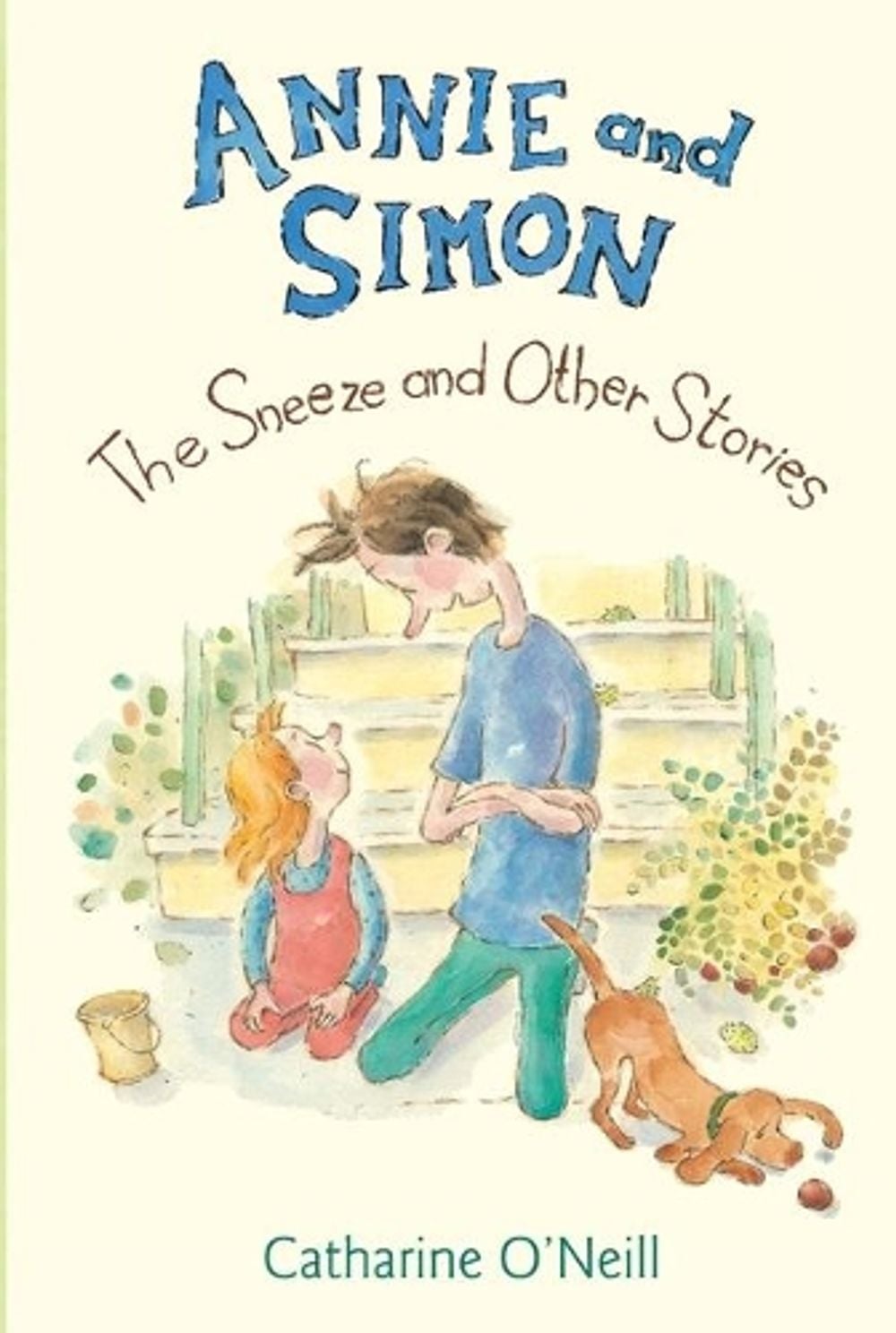 Annie and Simon: The Sneeze and Other Stories by Catharine O'Neill - ISBN: 9780763649210