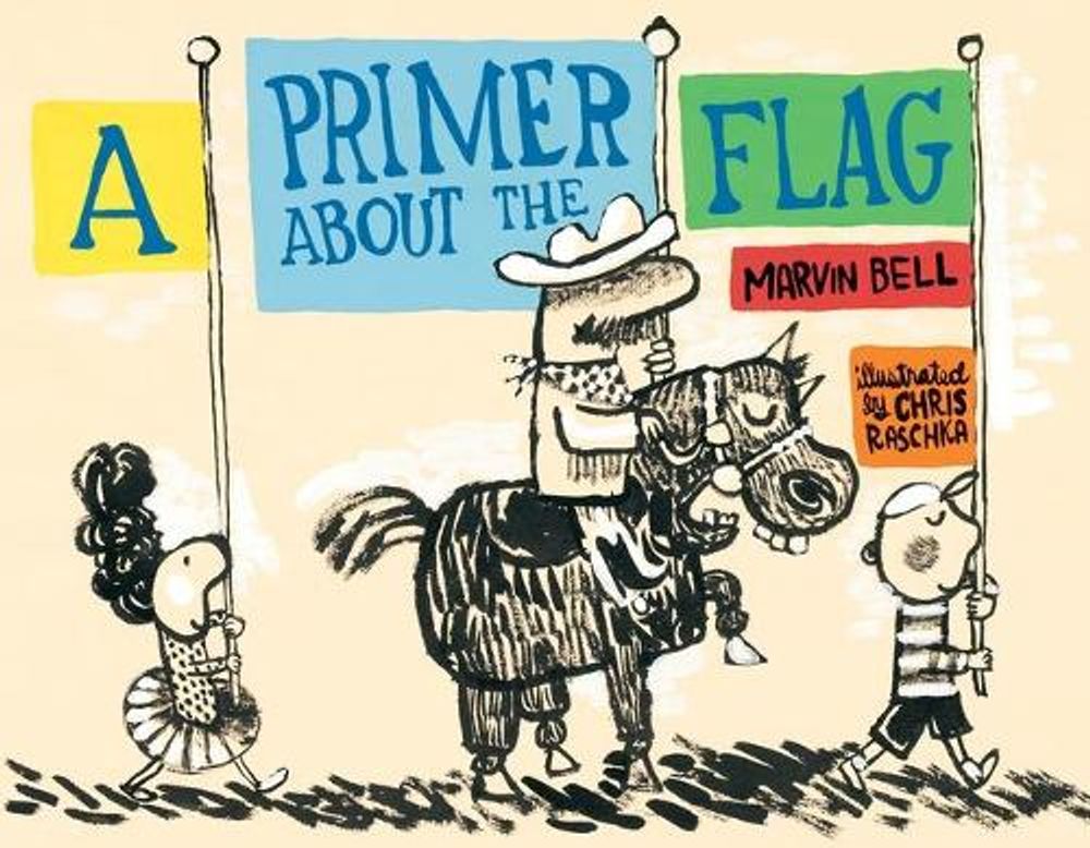 A Primer About the Flag by Marvin Bell - ISBN: 9780763649913